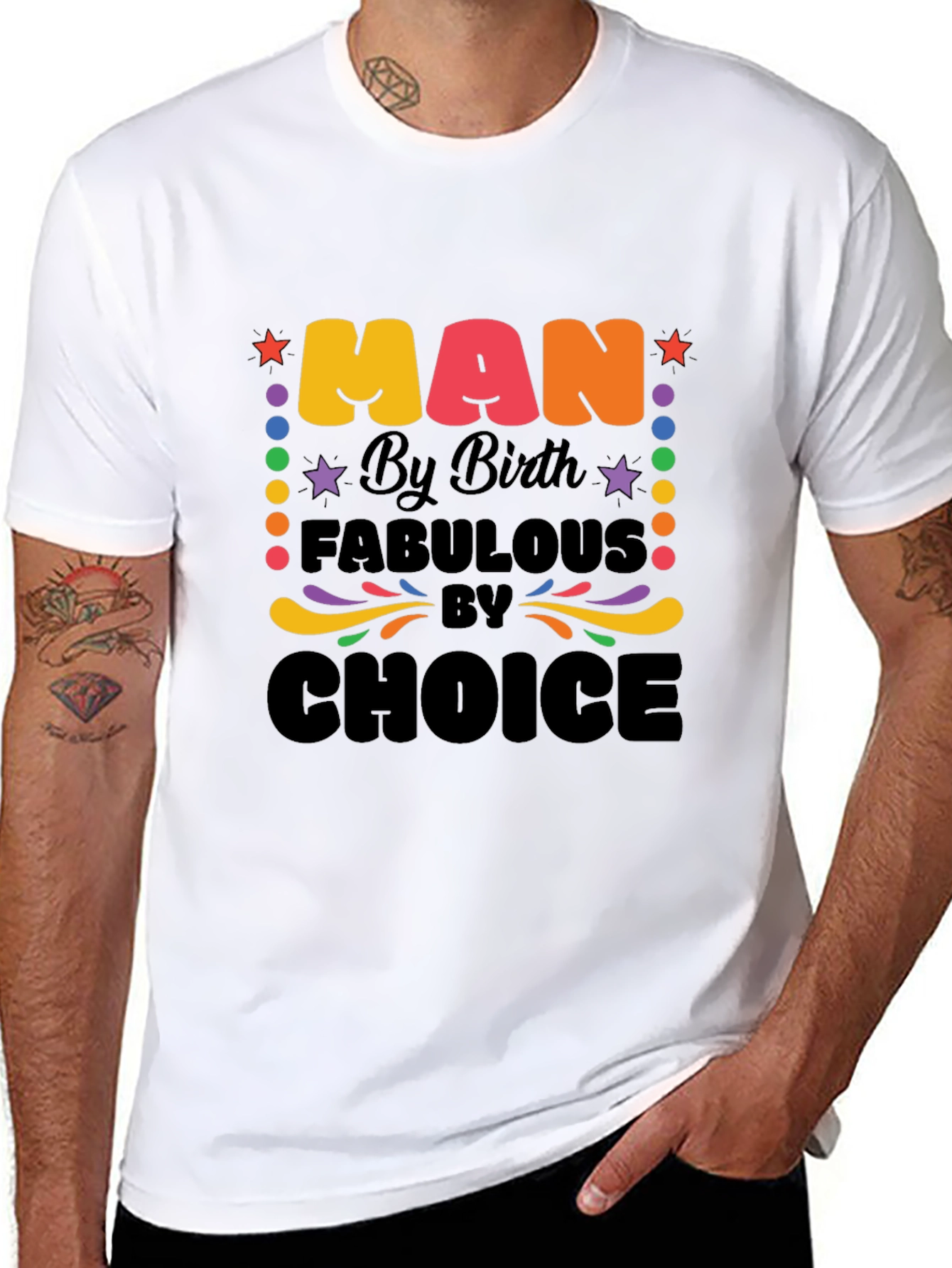 Man By Birth, Fabulous By Choice Graphic T-Shirt - 8