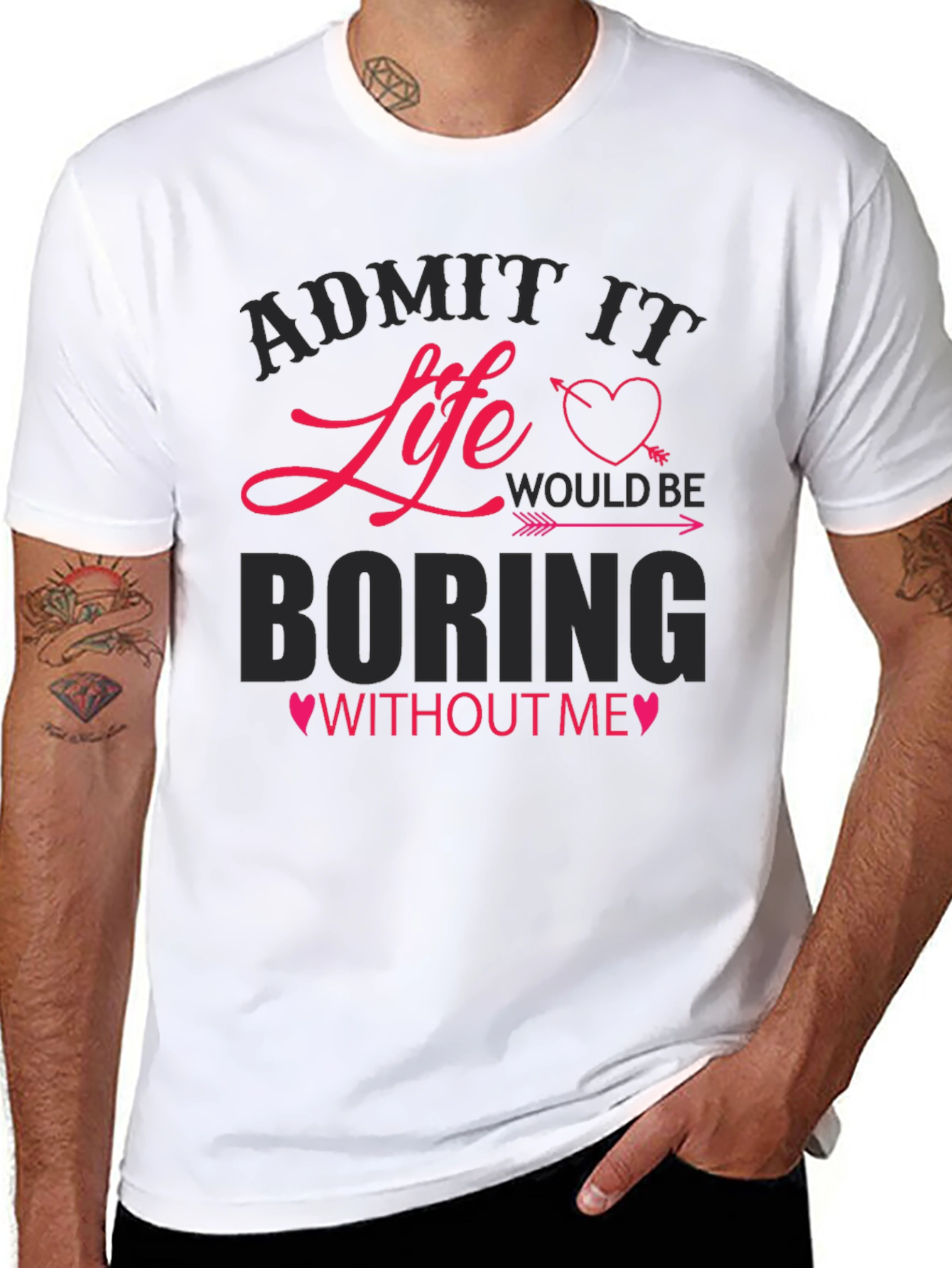 Black Admit It Life Would Be Boring Without Me T-Shirt view 8
