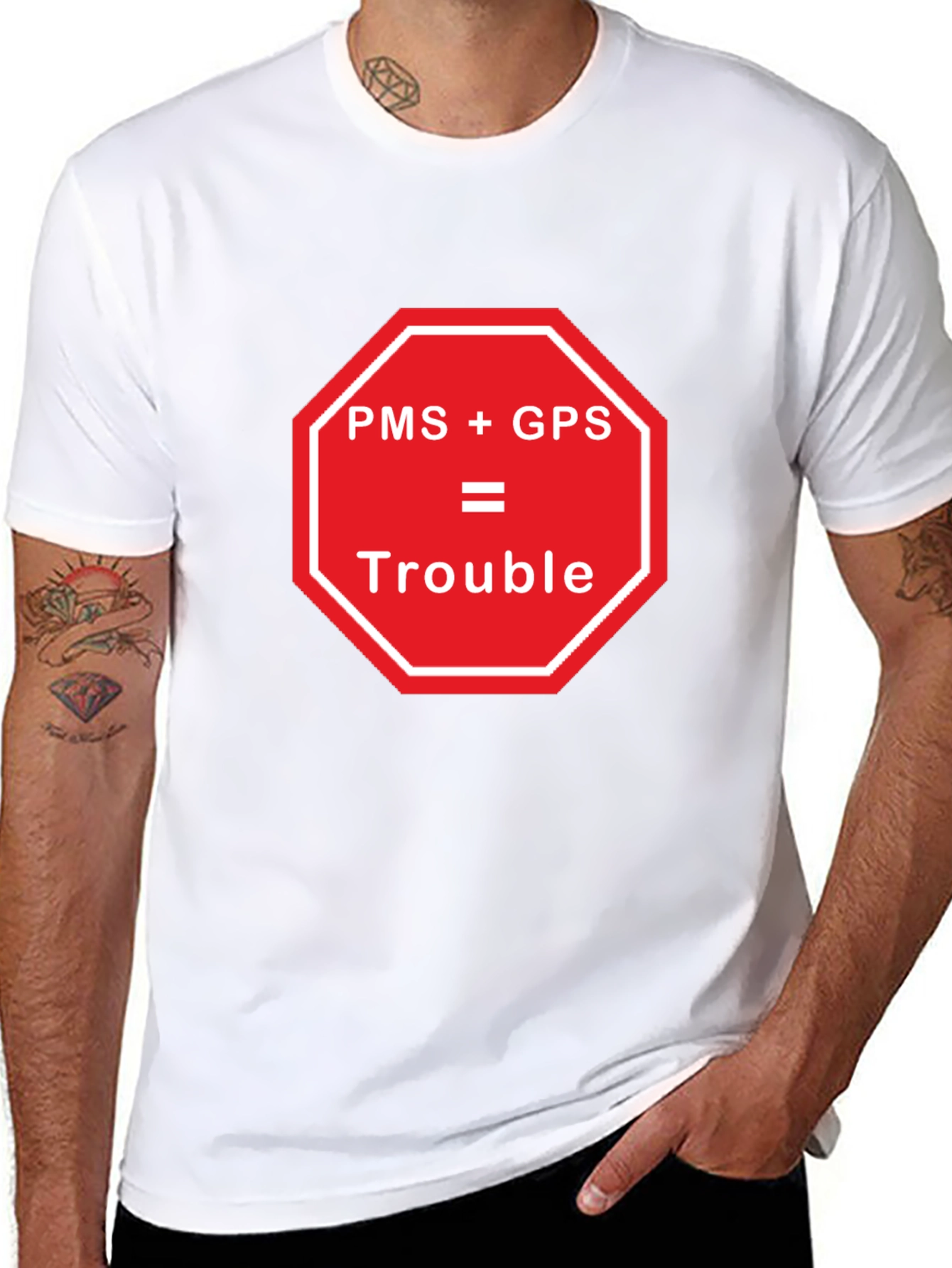 Black PMS + GPS = Trouble Funny Graphic T-Shirt view 8