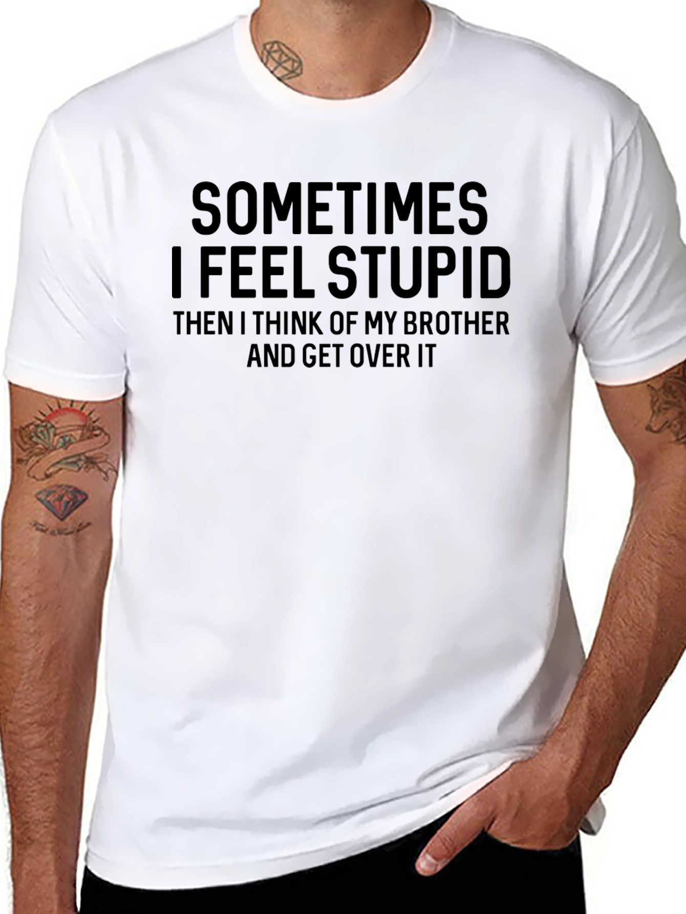 Black Funny Brother T-Shirt - Sometimes I Feel Stupid view 8