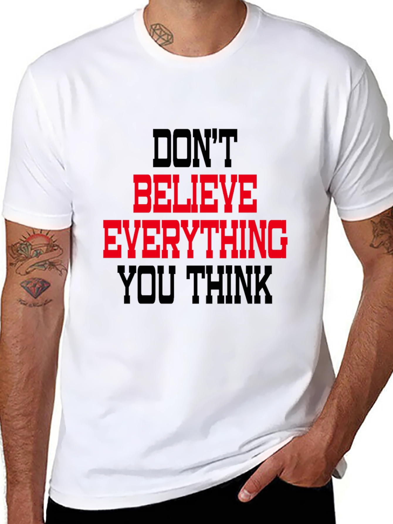 Black Don't Believe Everything You Think T-Shirt view 8