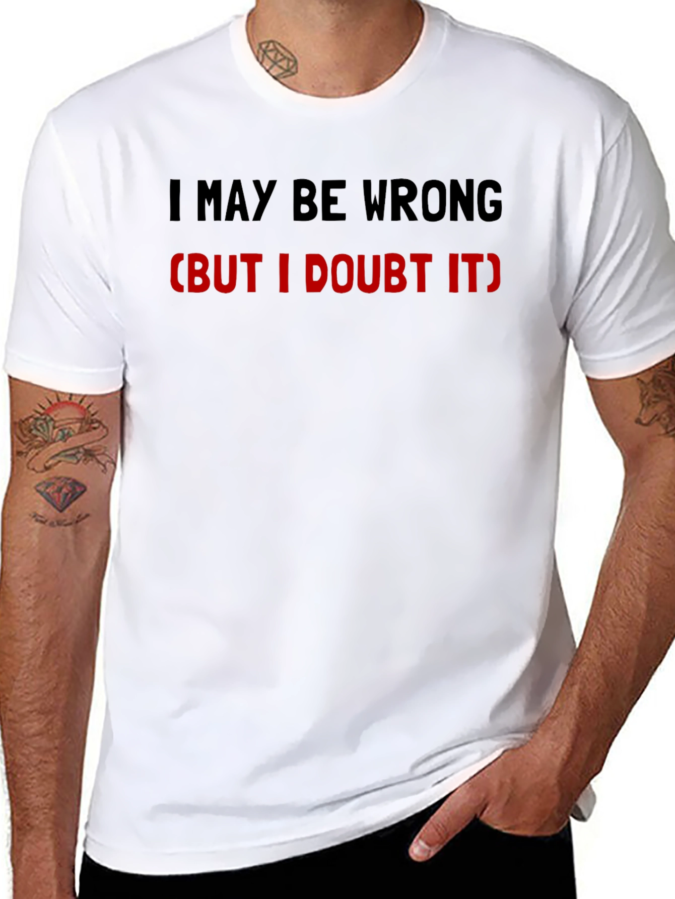 Black Funny "I May Be Wrong" Graphic Tee - Sarcastic Humor T-Shirt view 8