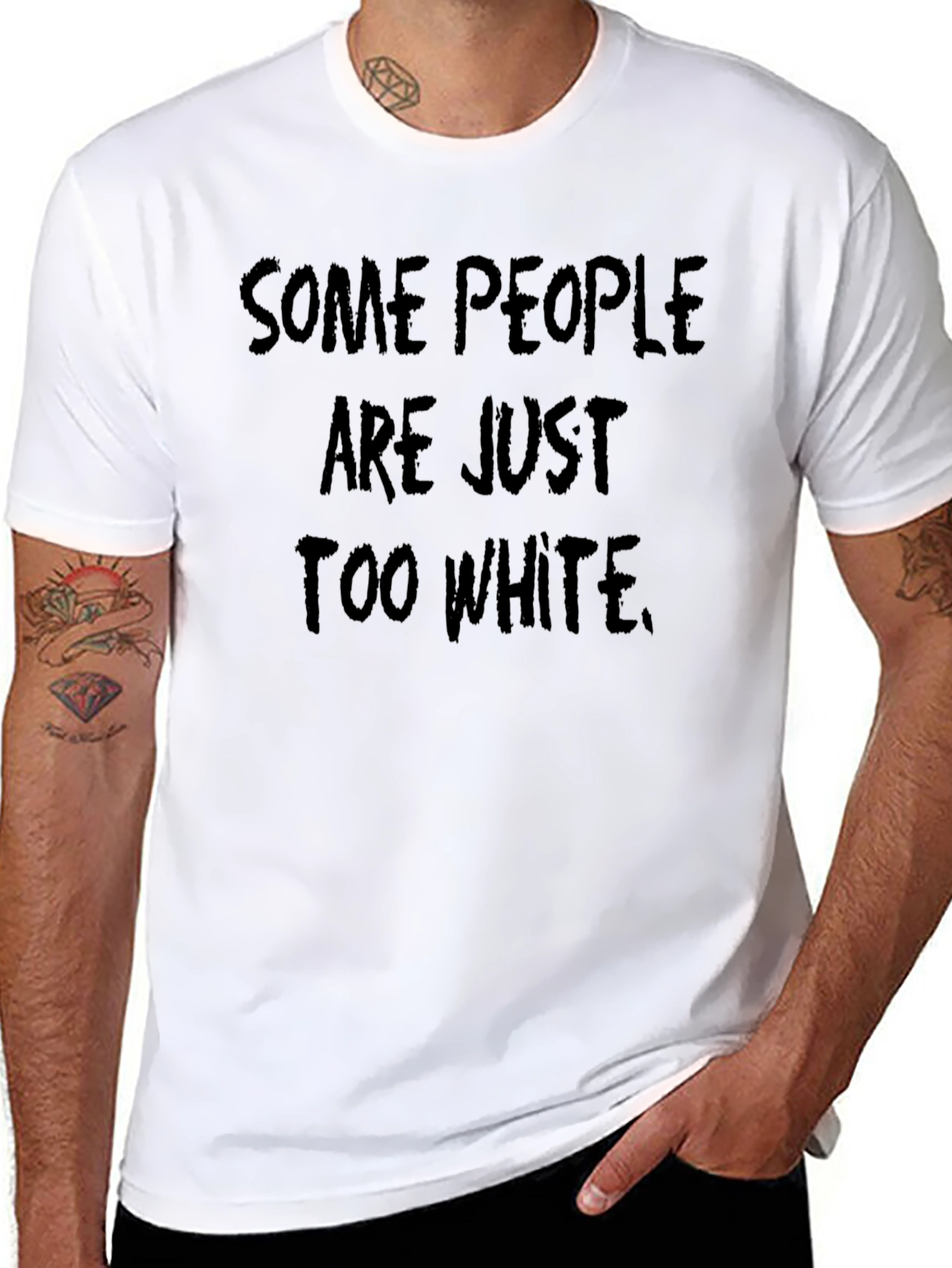 Black Some People Are Just Too White T-Shirt view 8