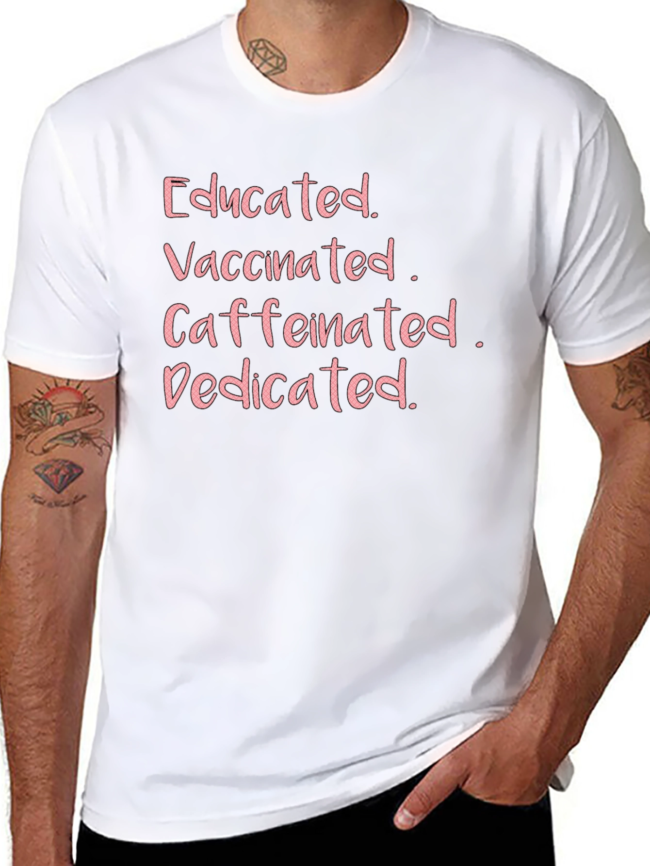 Educated Vaccinated Caffeinated Dedicated Tee - 8