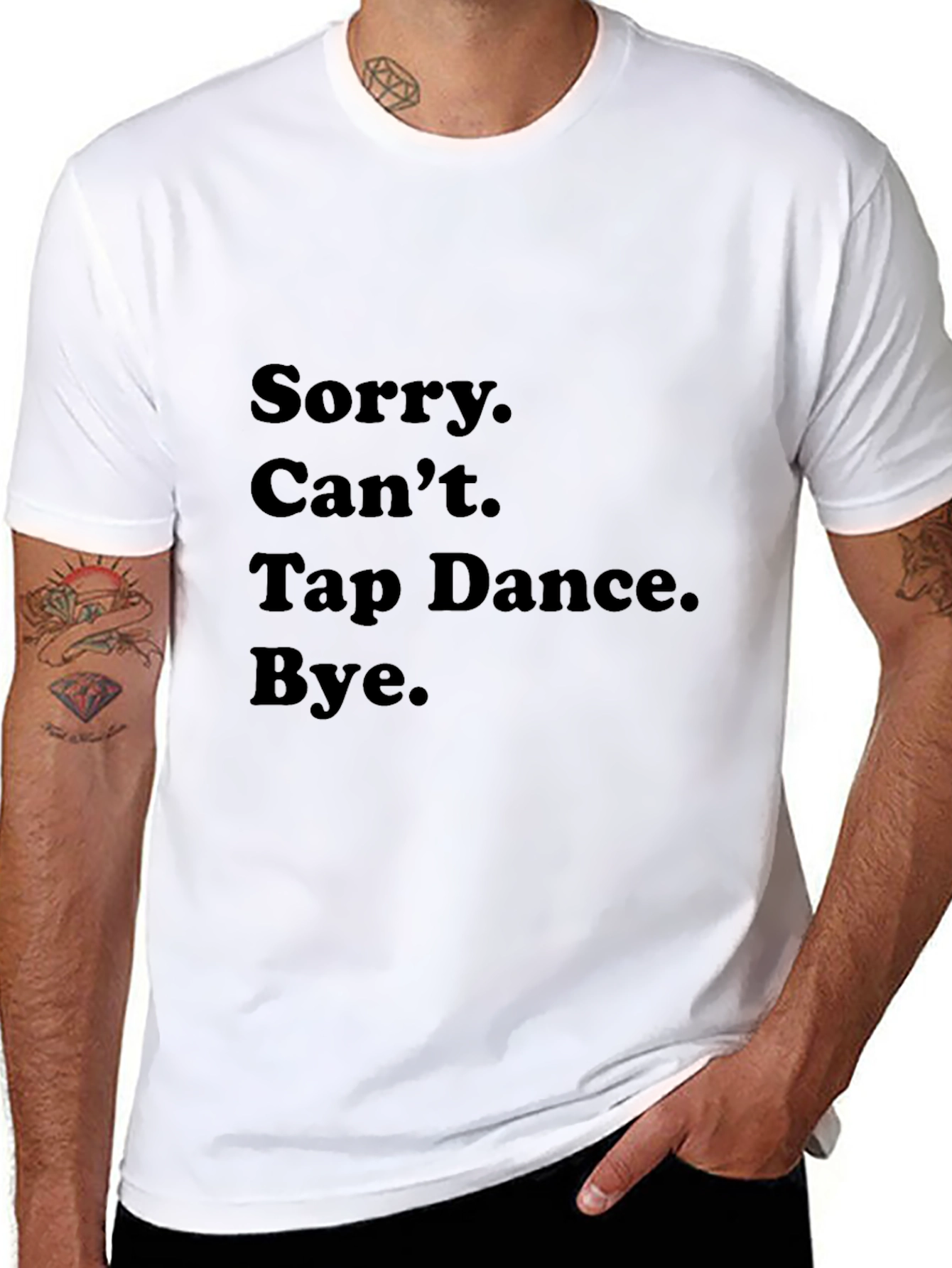 Black Sorry Can't Tap Dance Bye T-Shirt view 8