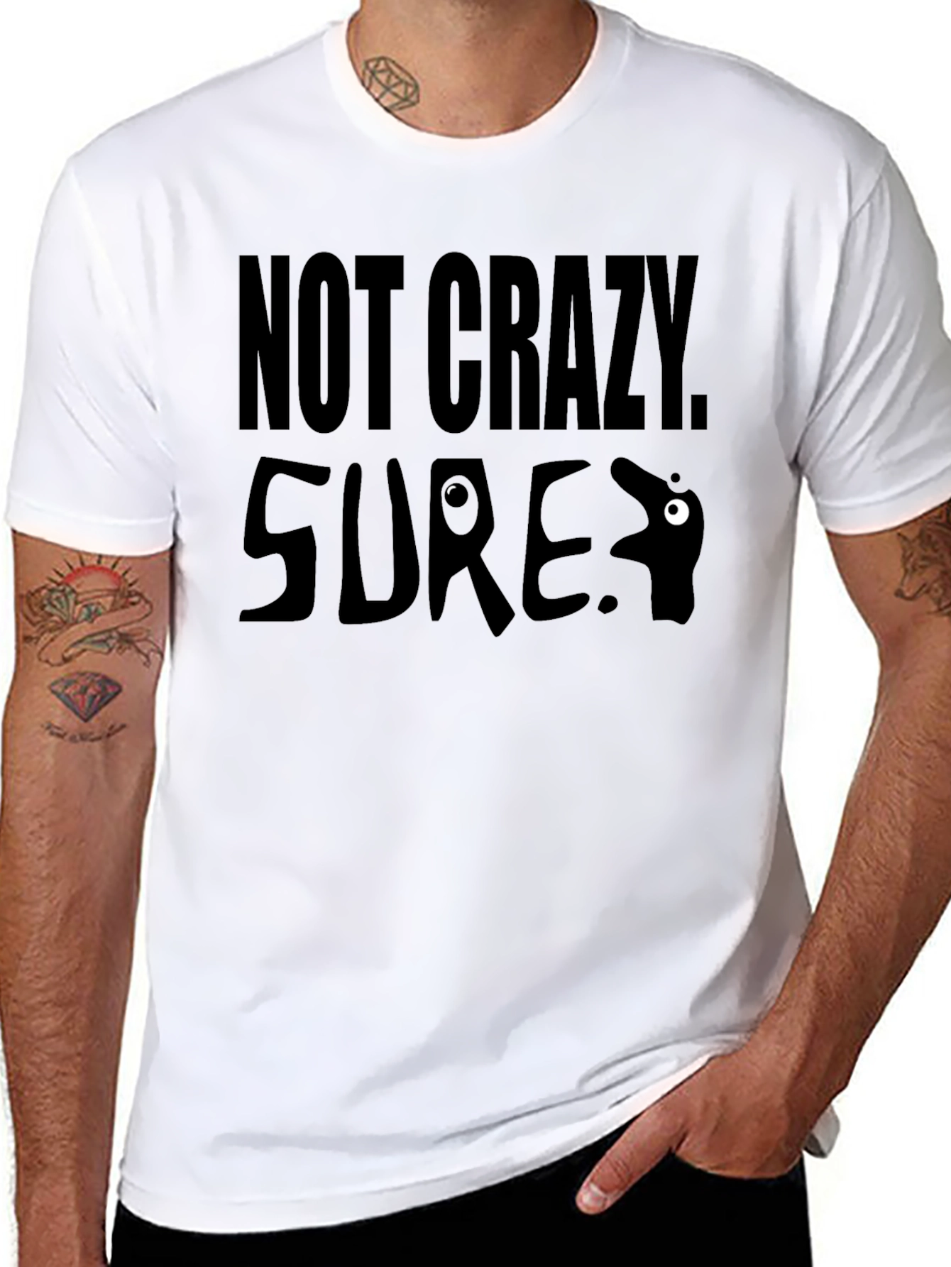 Black Not Crazy Sure T-Shirt Funny Graphic Tee view 8