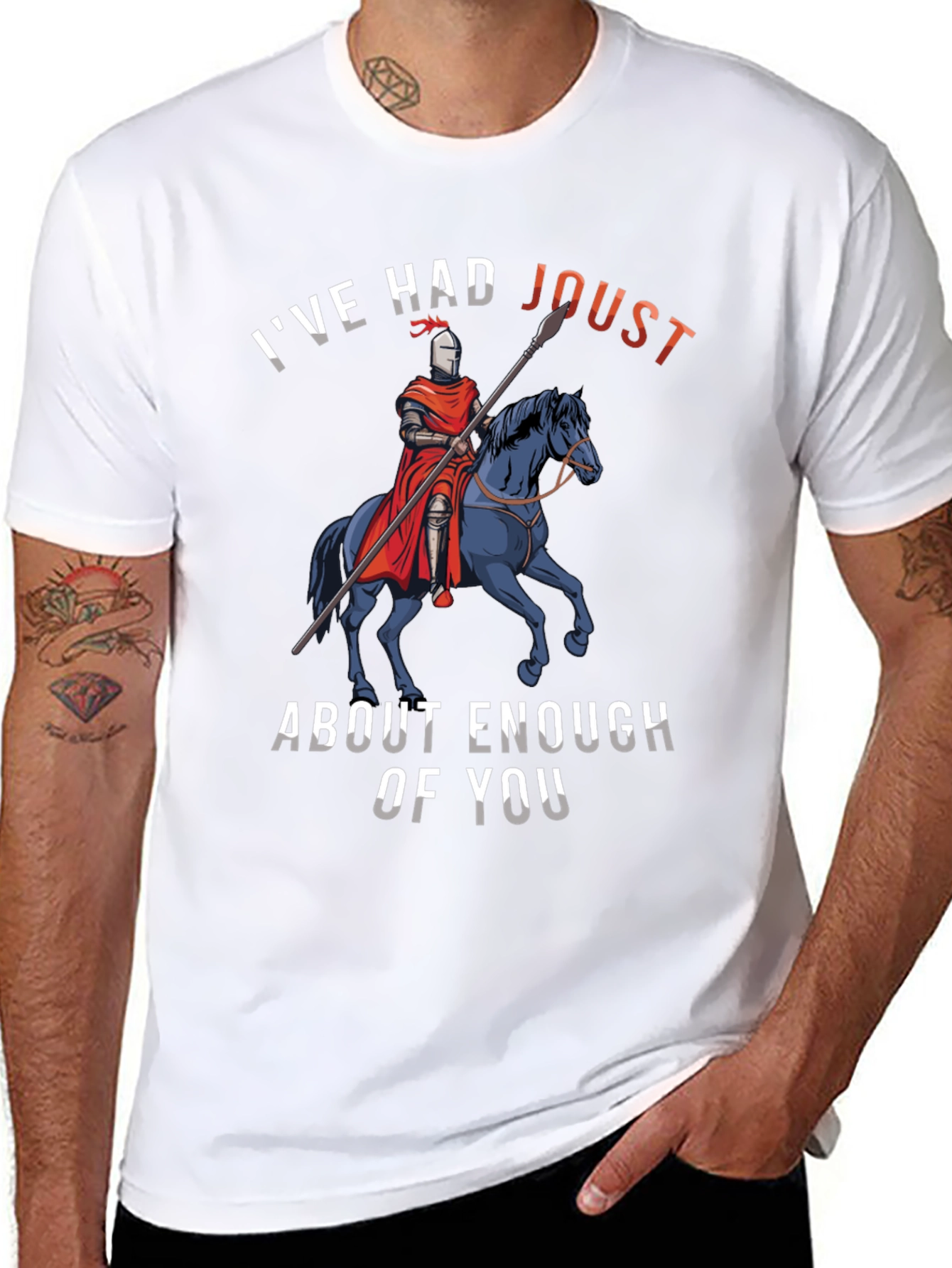 Black I've Had Joust About Enough Of You T-Shirt view 8