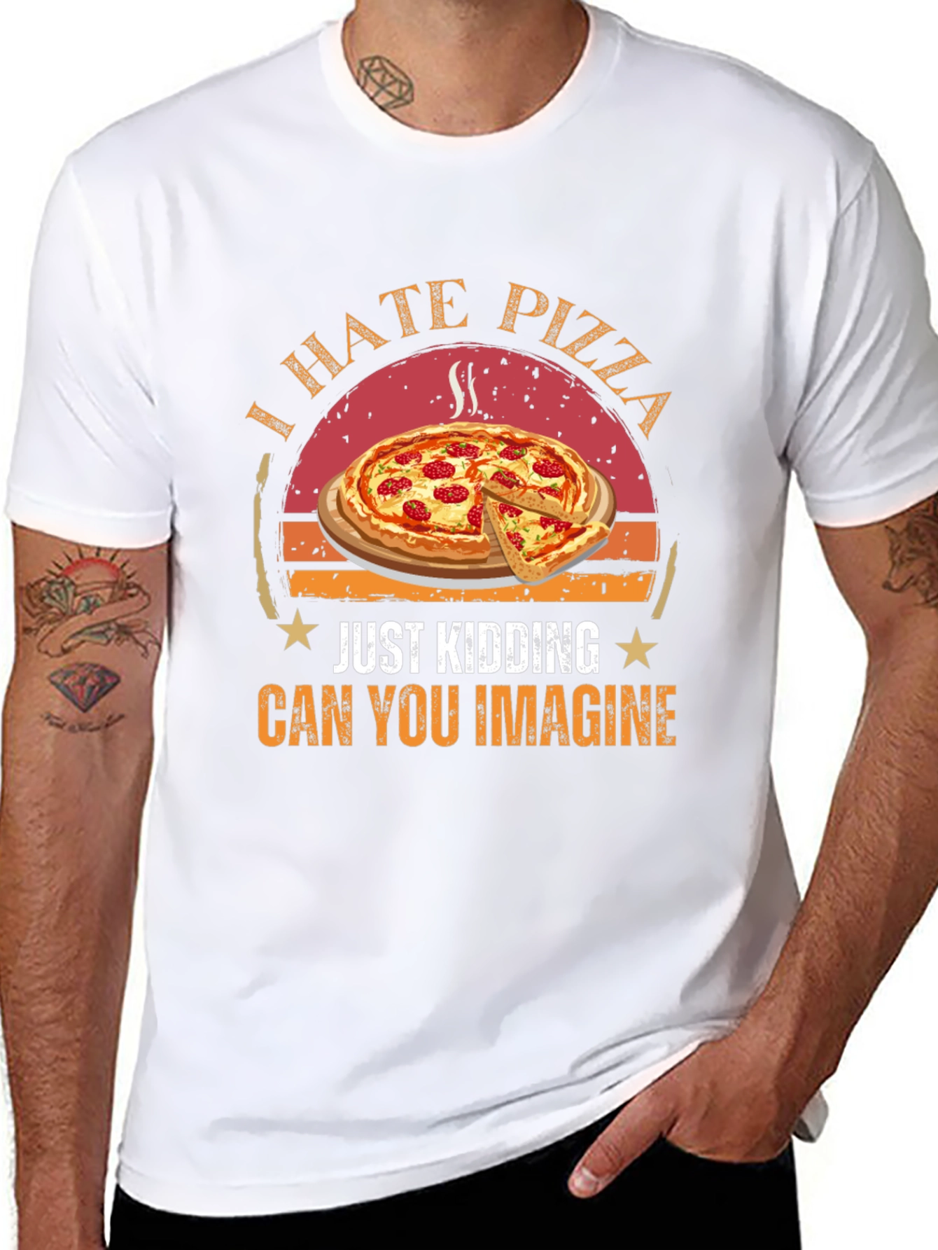 Funny Pizza Graphic T-Shirt - I Hate Pizza Just Kidding - 8