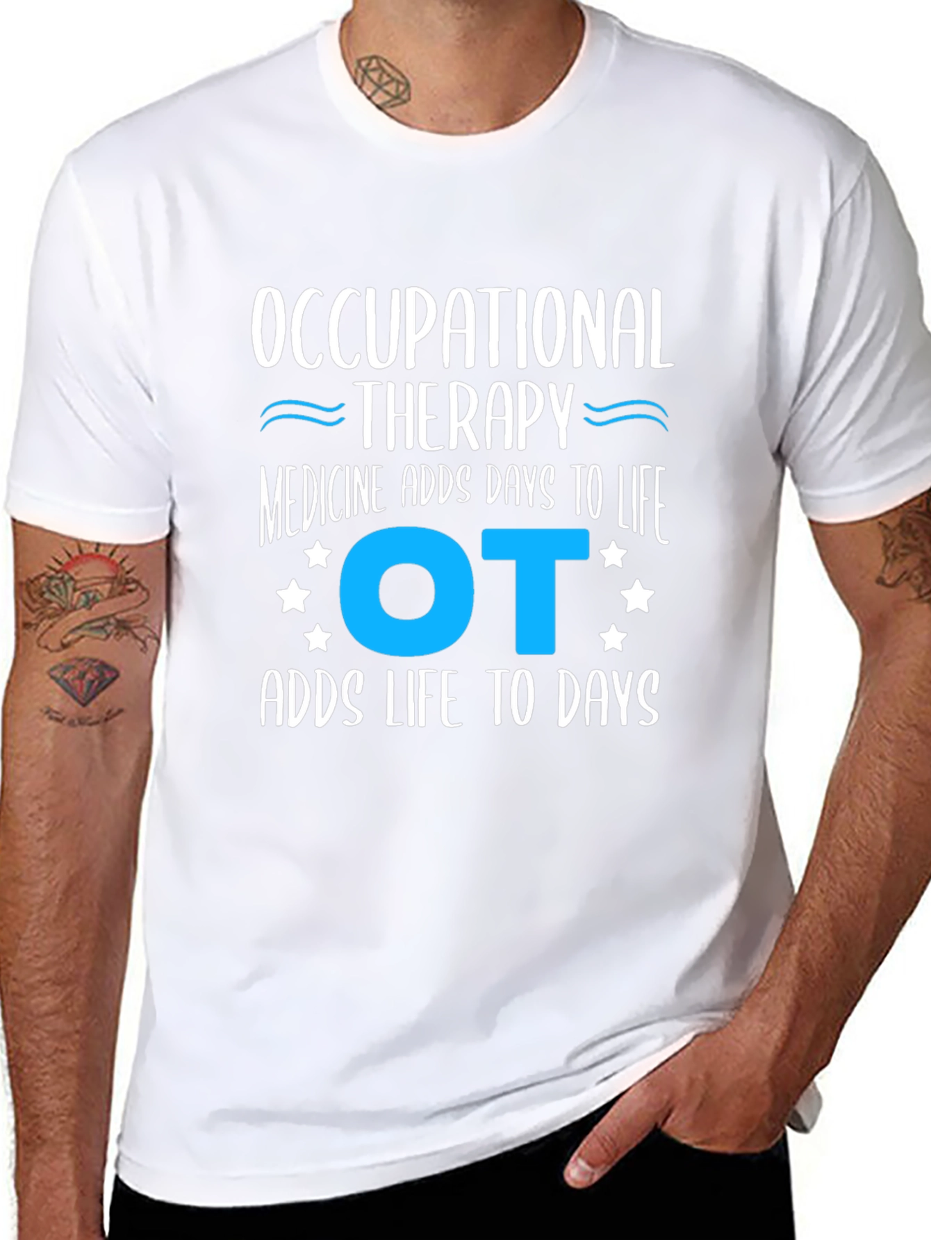Occupational Therapy Adds Days to Life T-Shirt - 8