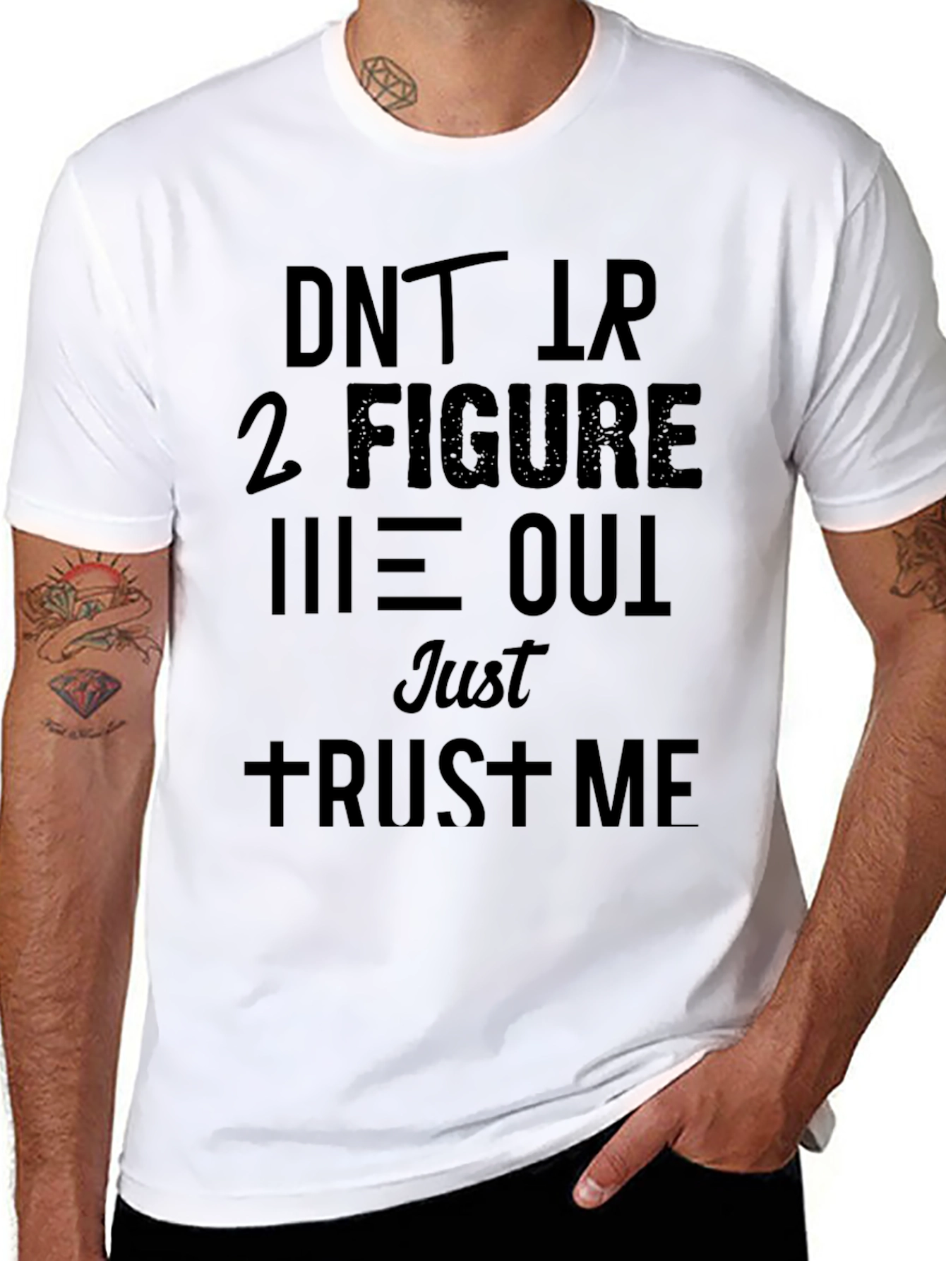 Black Don't Try To Figure Me Out, Just Trust Me T-Shirt view 8
