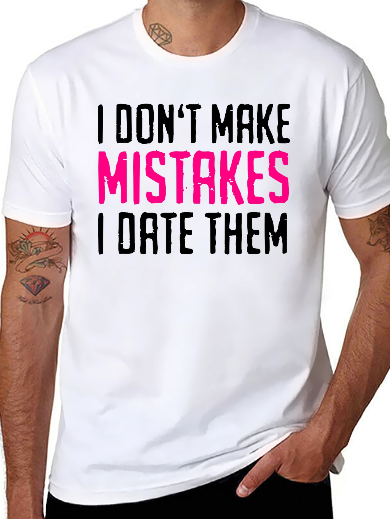 Black I Don't Make Mistakes I Date Them Graphic Tee view 8