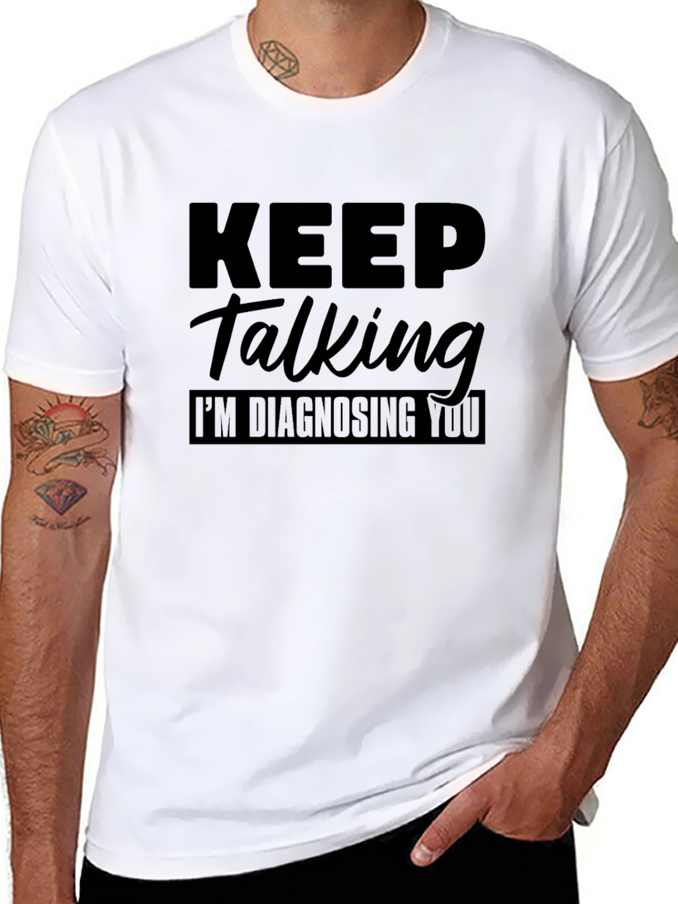 Black Keep Talking I'm Diagnosing You Graphic Tee view 8