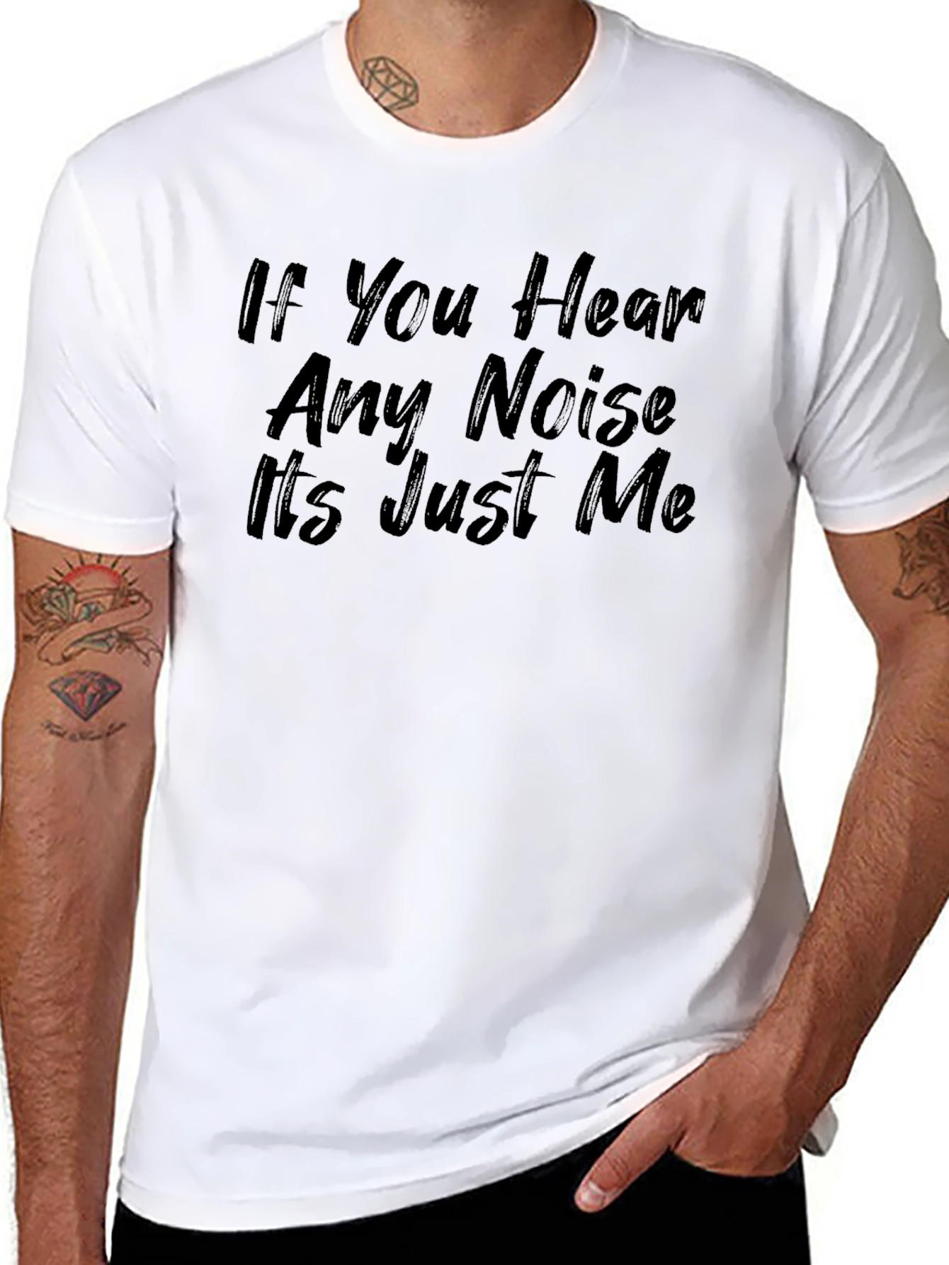 Black If You Hear Any Noise It's Just Me Graphic Tee view 8