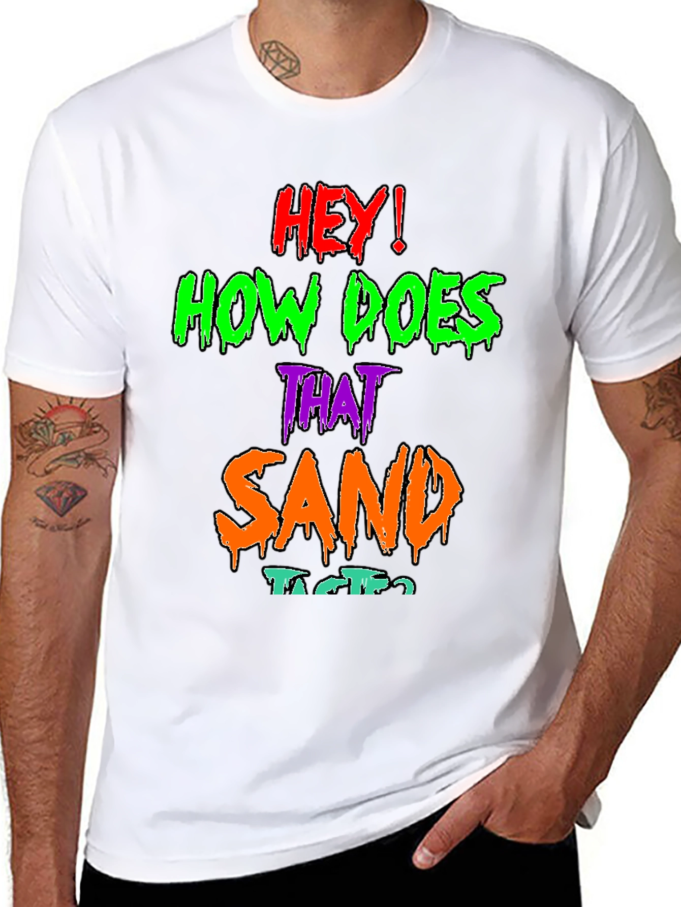 Black Hey! How Does That Sand Taste? Graphic T-Shirt view 8