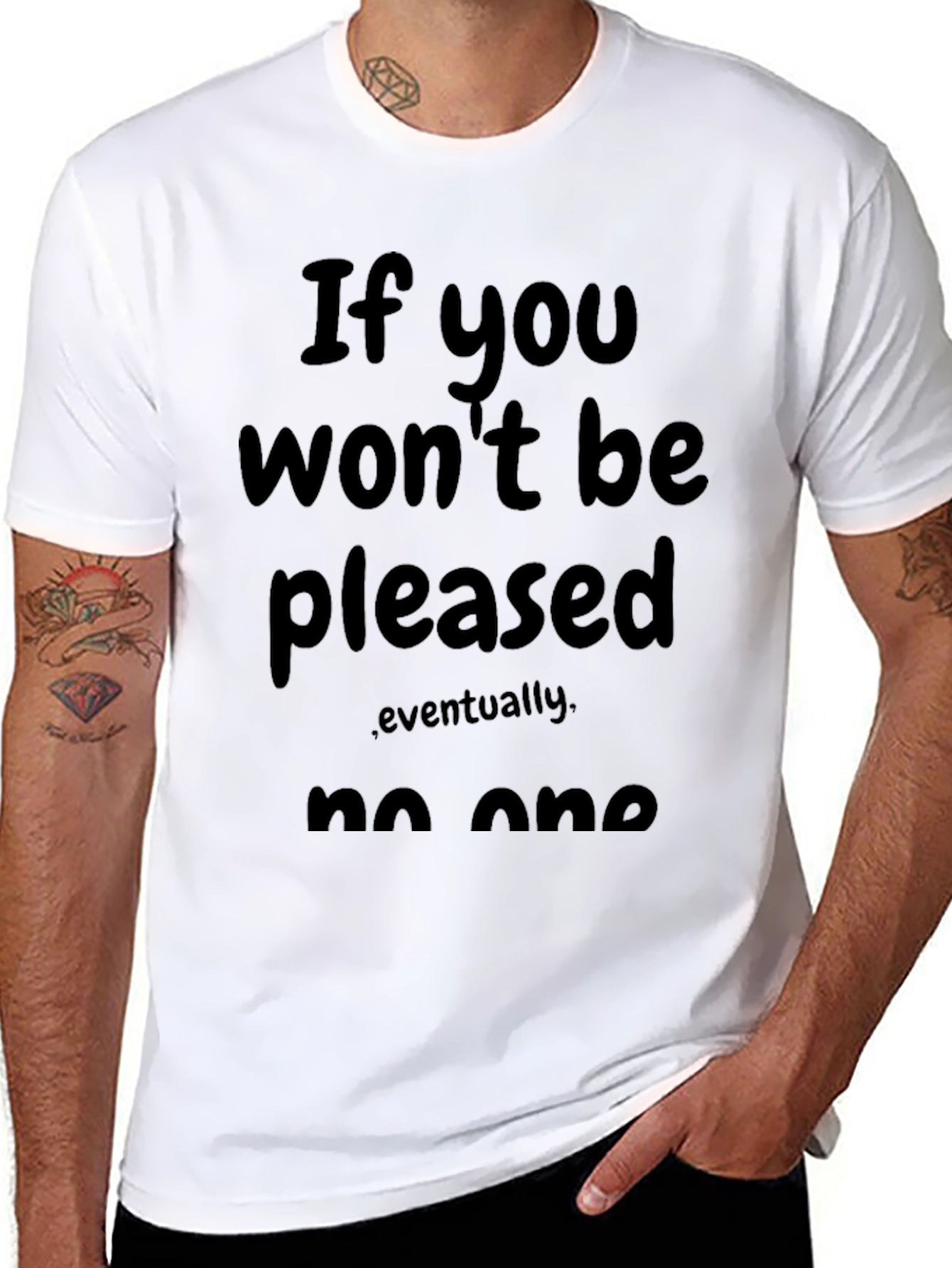 Black Funny Sarcastic Graphic Tee - "If You Won't Be Pleased" view 8