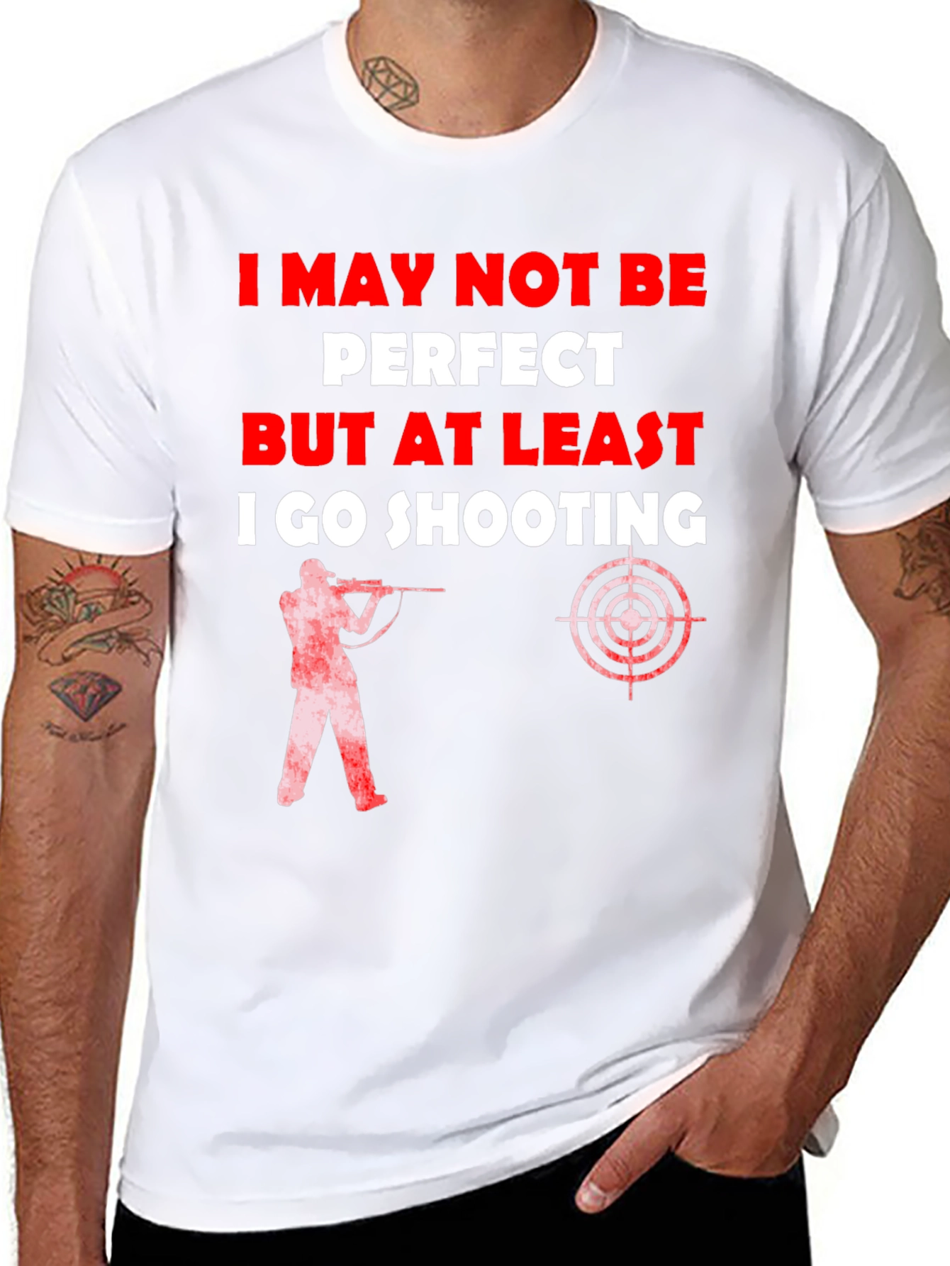 Shooting T-Shirt - I May Not Be Perfect - 8