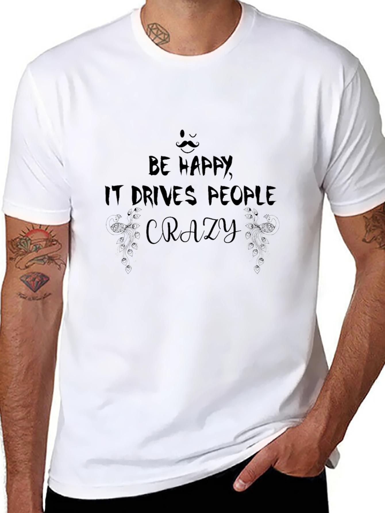 Black Be Happy T-Shirt: Drives People Crazy view 8