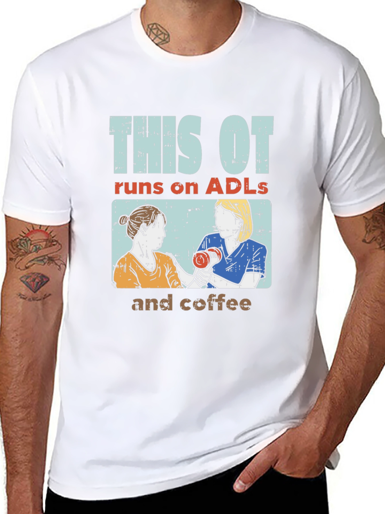 This OT Runs on ADLs and Coffee T-Shirt - 8