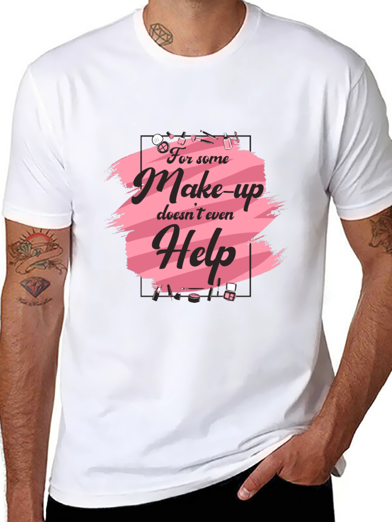 Makeup Humor T-Shirt - For Those Days! - 8