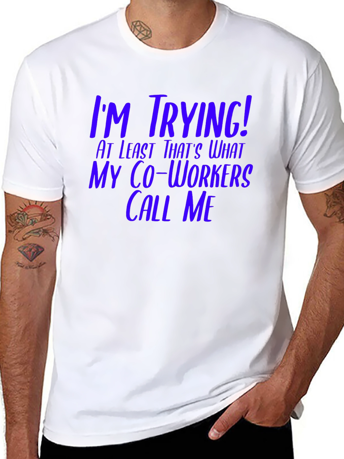 Black I'm Trying! Funny Co-Worker T-Shirt view 8