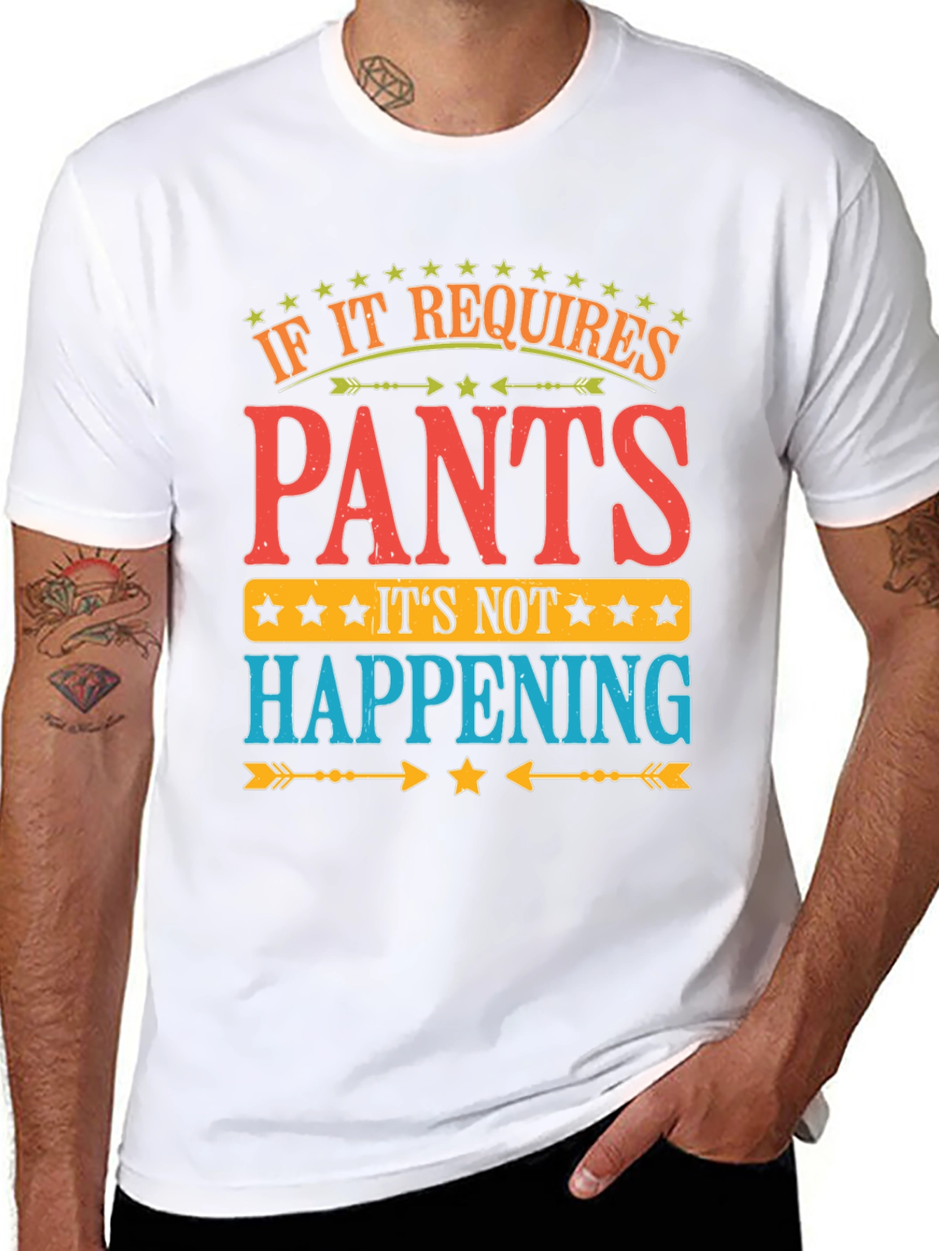 Black Pants? Not Happening! Funny Graphic T-Shirt view 8