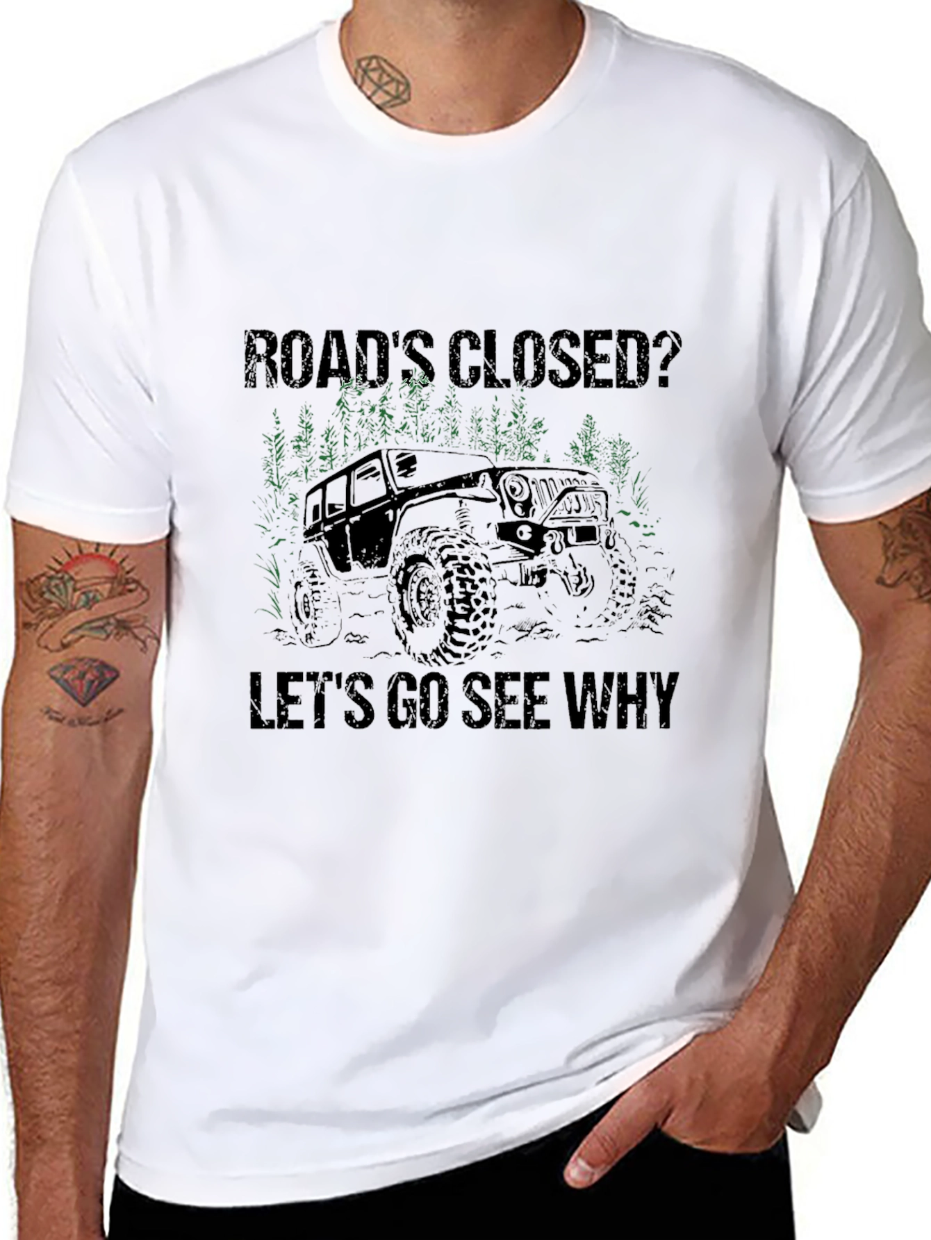 Black Road's Closed? Let's Go See Why T-Shirt - Off Road Jeep Adventure view 8