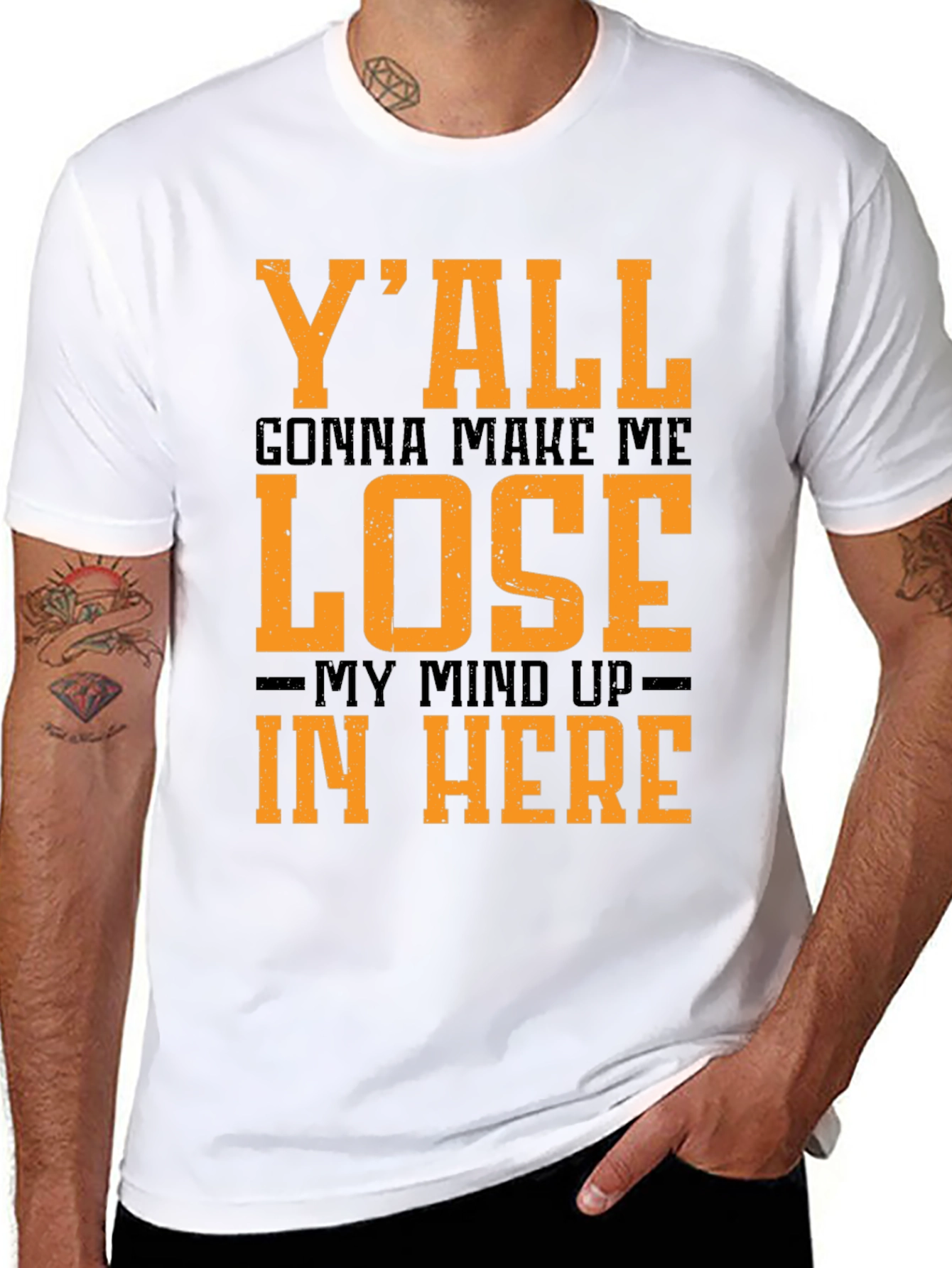 Black Y'all Gonna Make Me Lose My Mind T-Shirt view 8