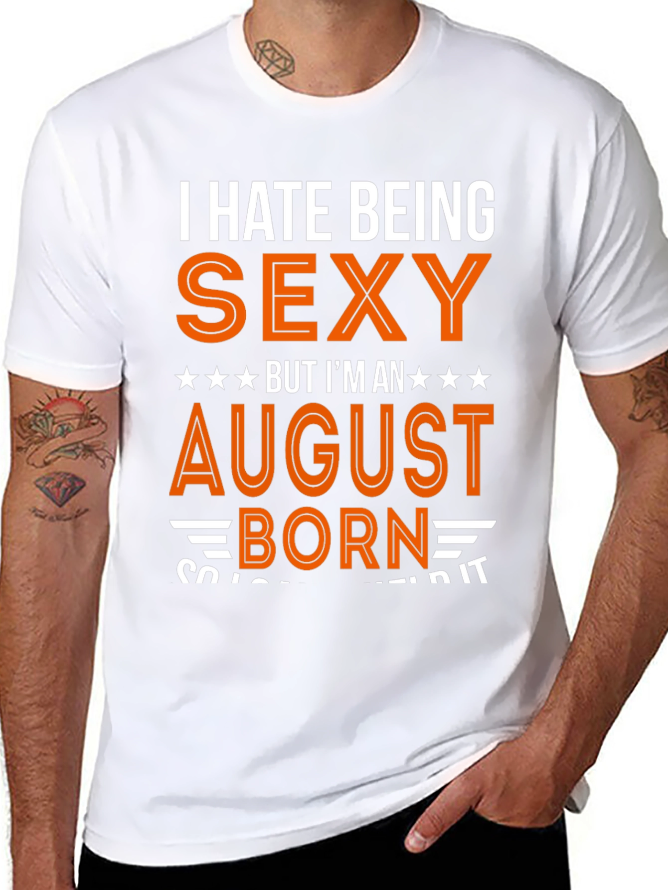 Black I Hate Being Sexy August Born T-Shirt view 8