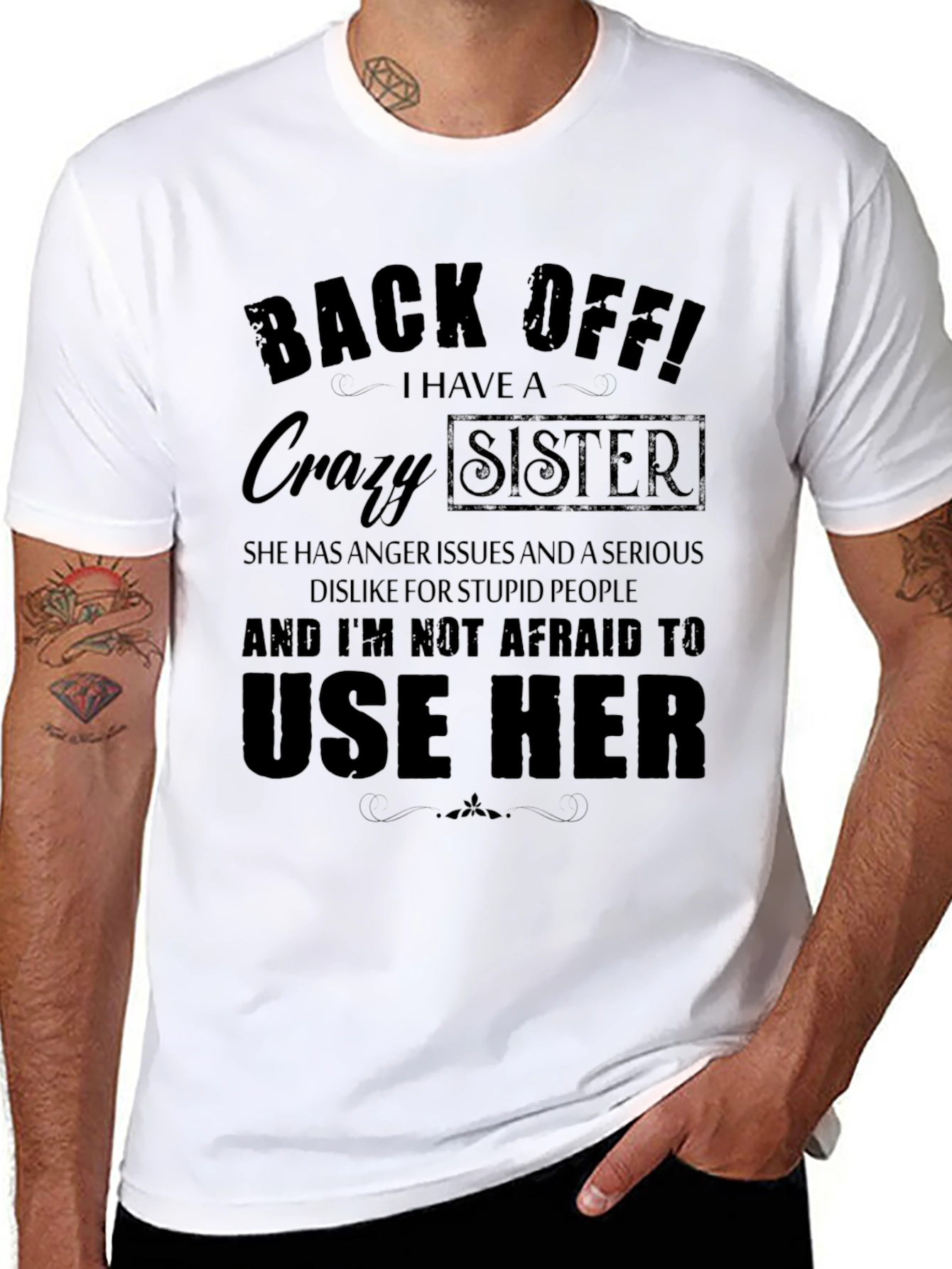 Black Back Off! I Have A Crazy Sister T-Shirt view 8