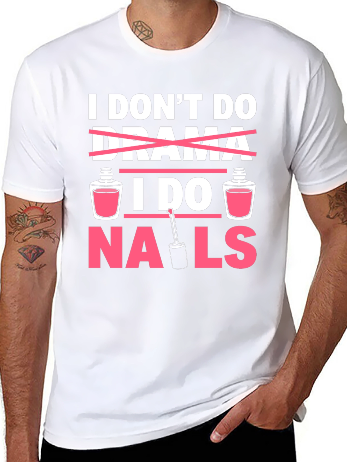 I Don't Do Drama I Do Nails T-Shirt - 8