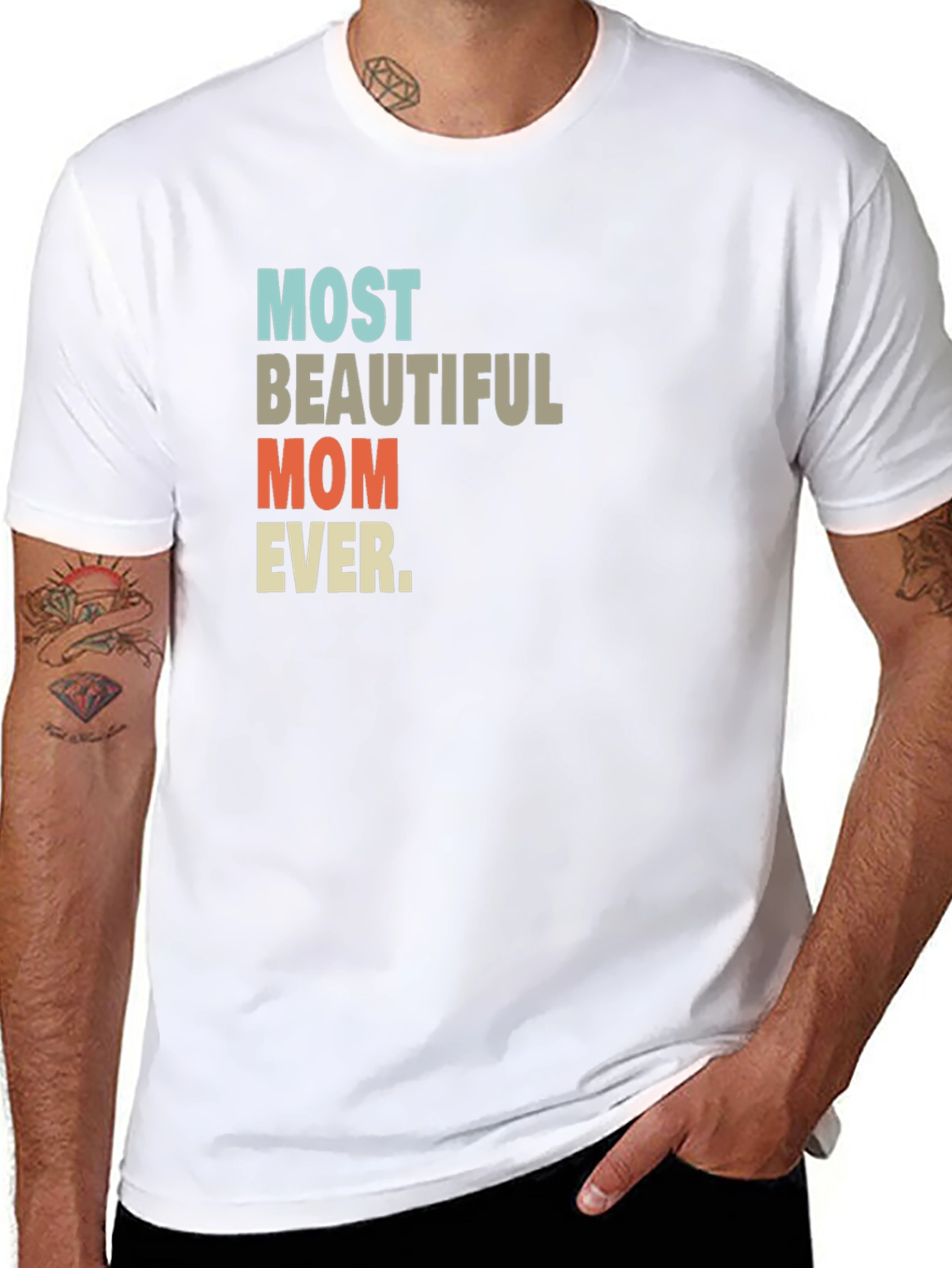 Most Beautiful Mom Ever T-Shirt - 8
