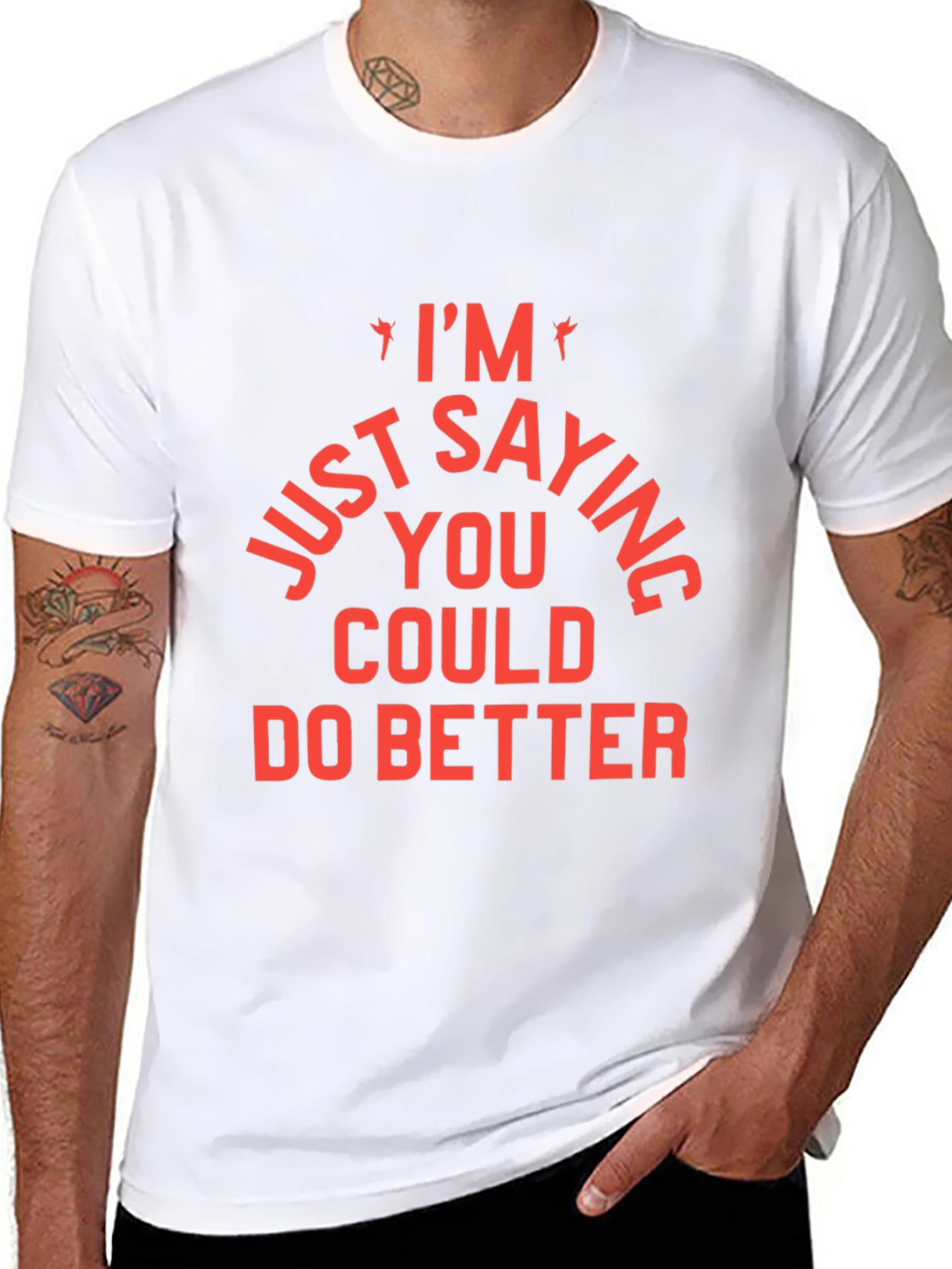 Black I'm Just Saying You Could Do Better T-Shirt view 8