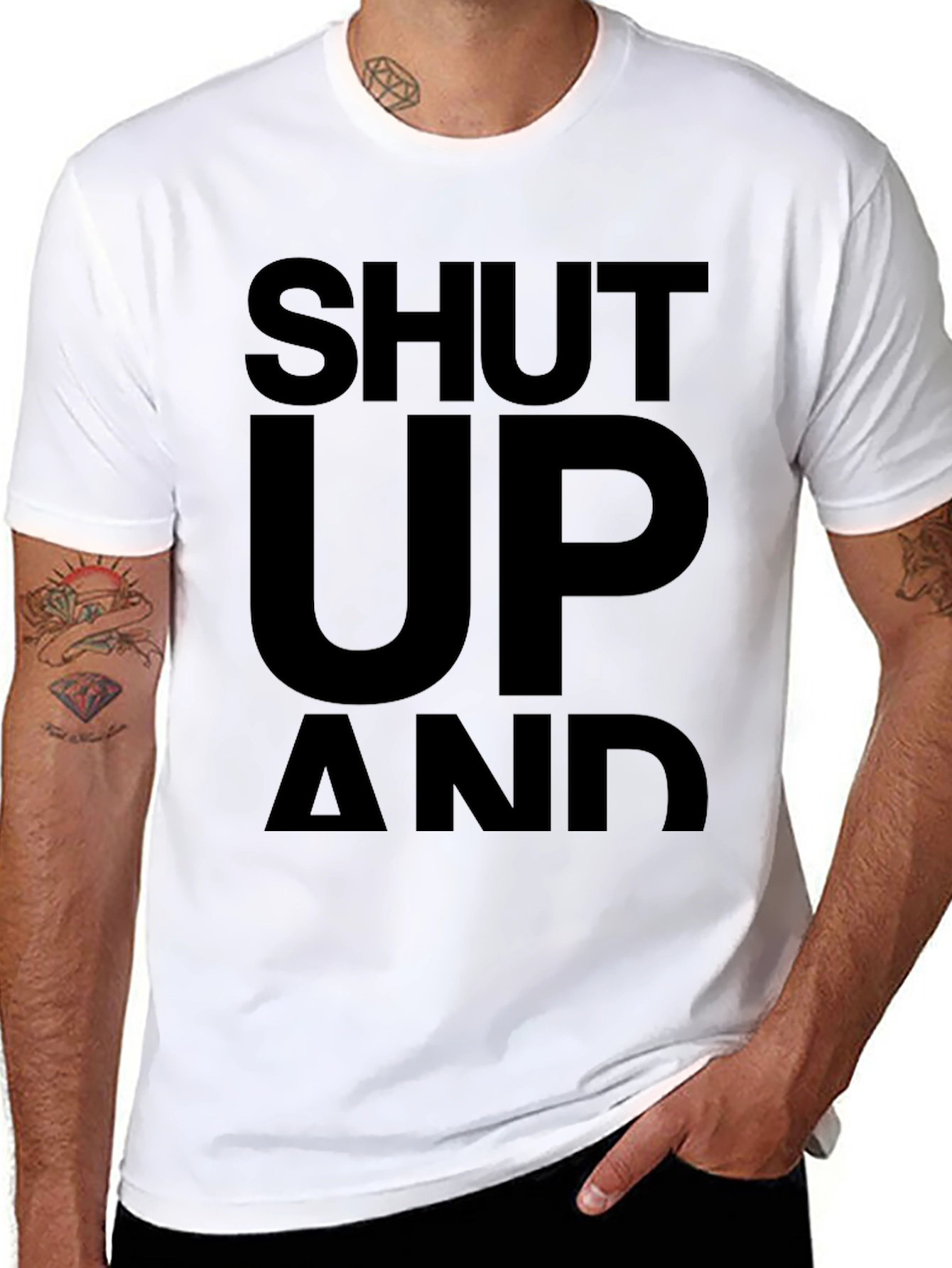 Black Shut Up and... T-Shirt - Bold Statement Tee view 8
