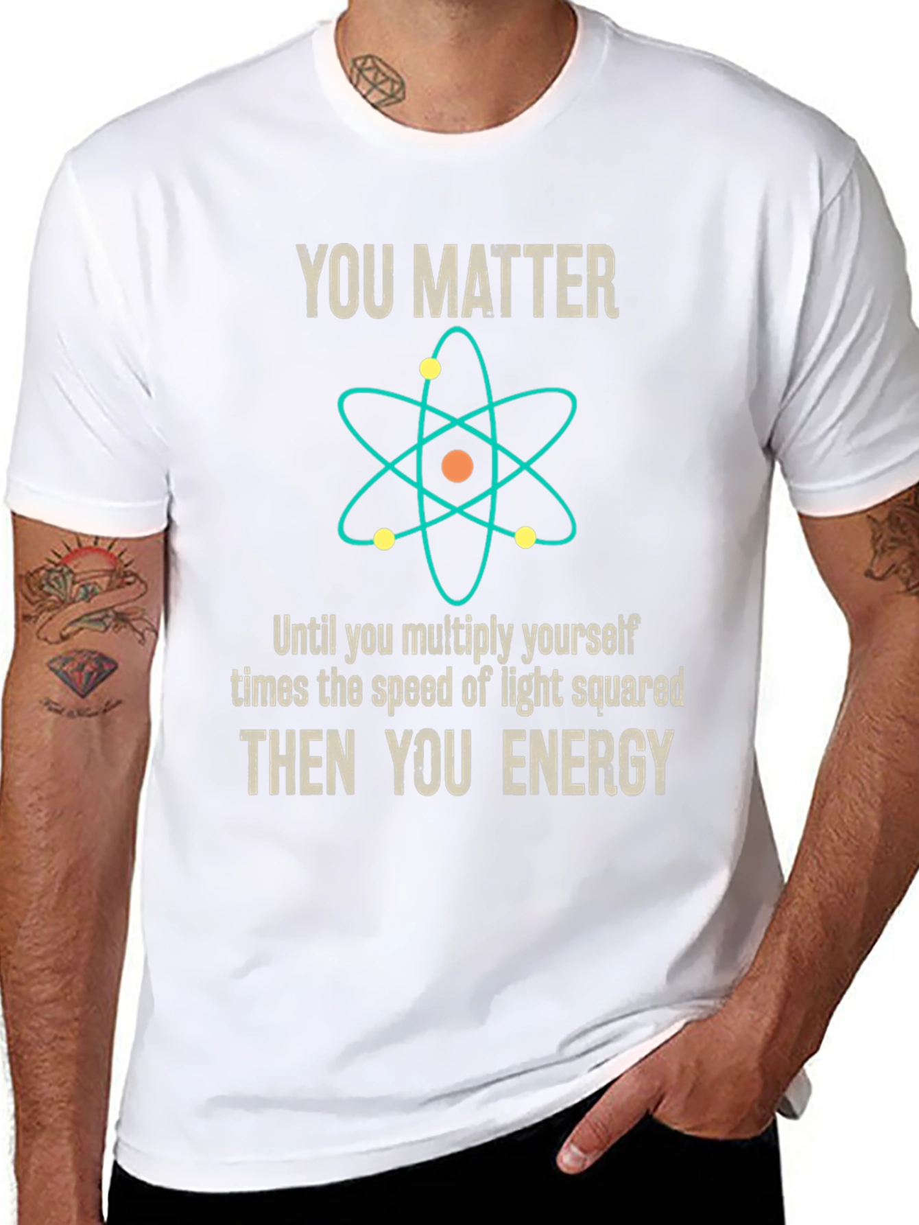 You Matter Then You Energy Science T-Shirt - 8