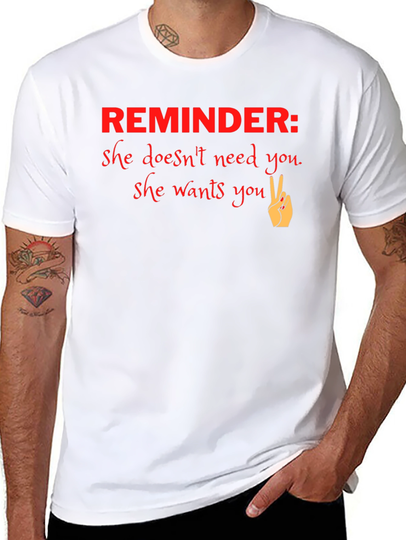 Reminder She Wants You Graphic T-Shirt - 8