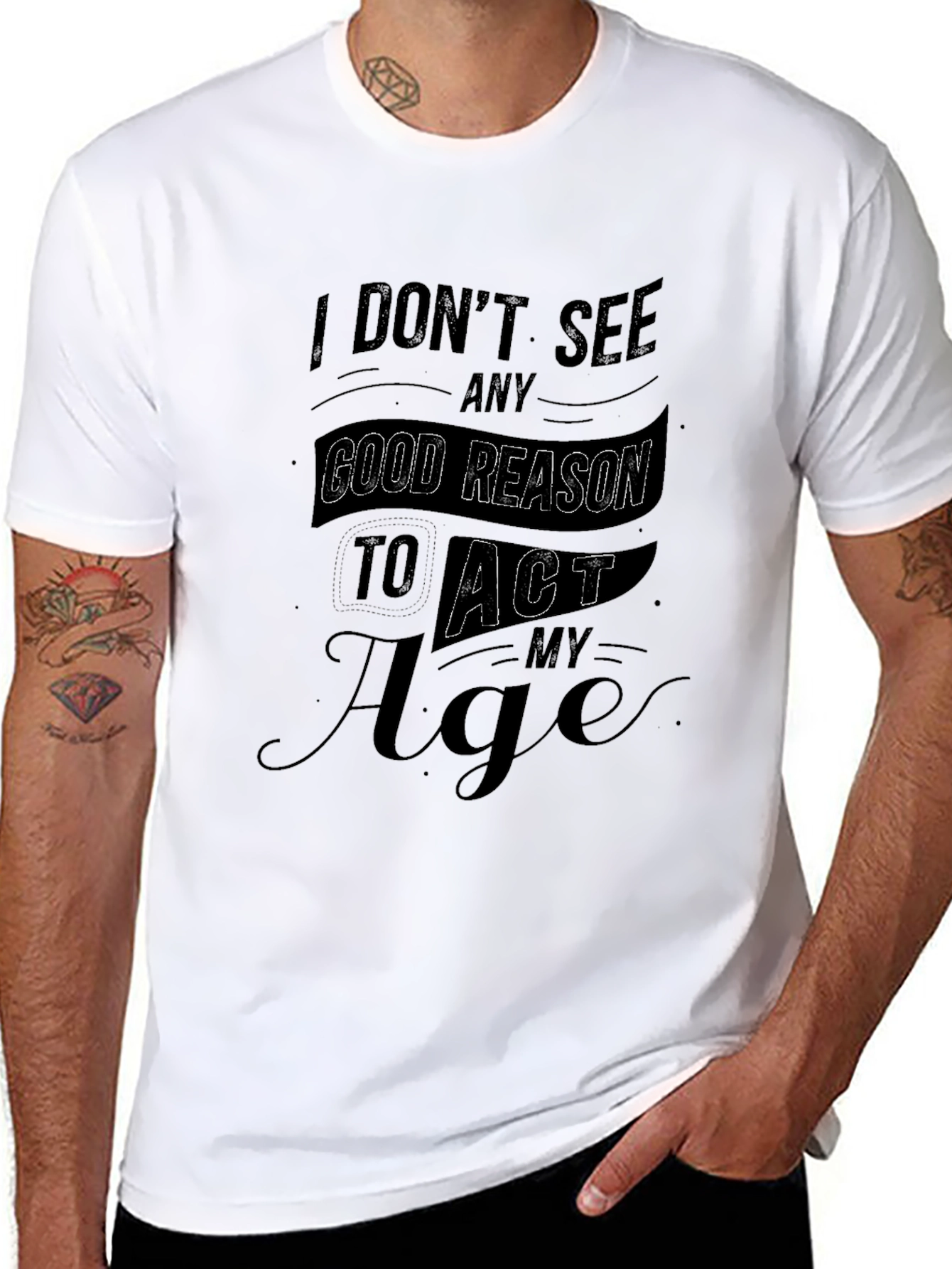 Black Funny I Don't See Any Good Reason To Act My Age Black T-Shirt view 8