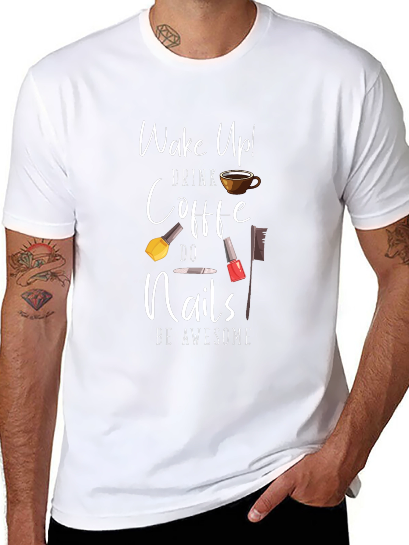 Black Wake Up Drink Coffee Do Nails Be Awesome T-Shirt view 8