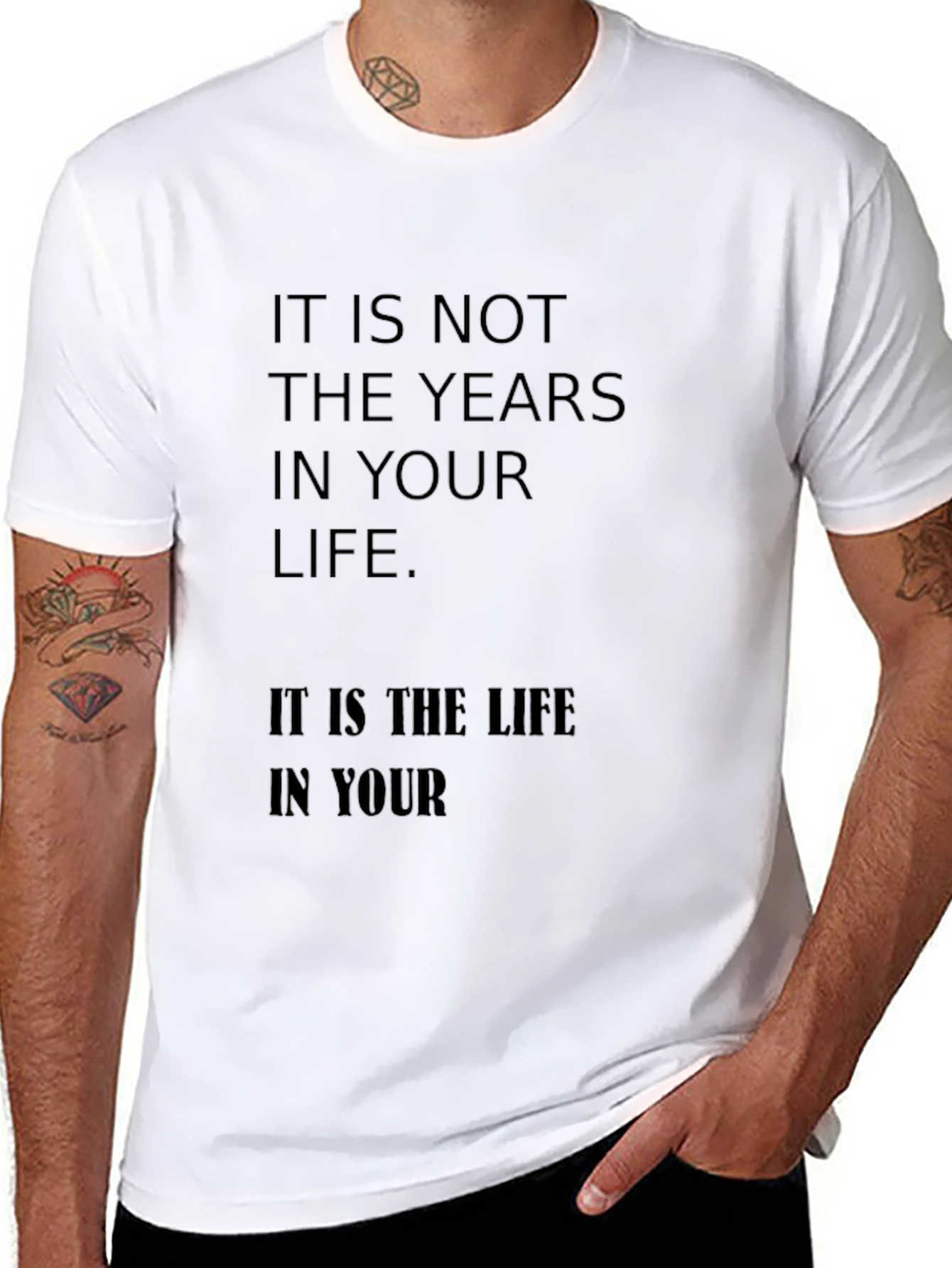 Black Inspirational Quote T-Shirt: It is not the years in your life view 8