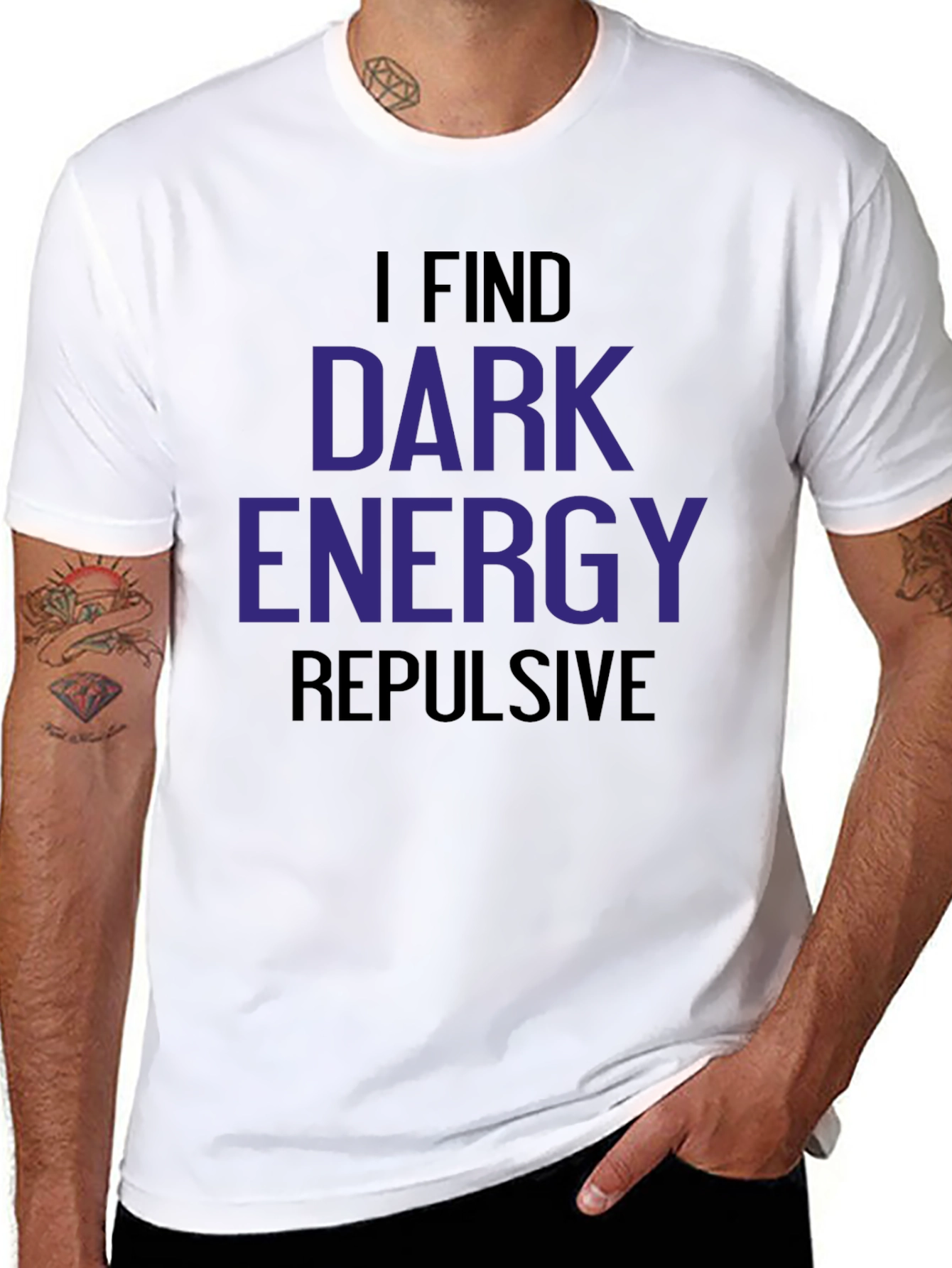 Black I Find Dark Energy Repulsive T-Shirt view 8