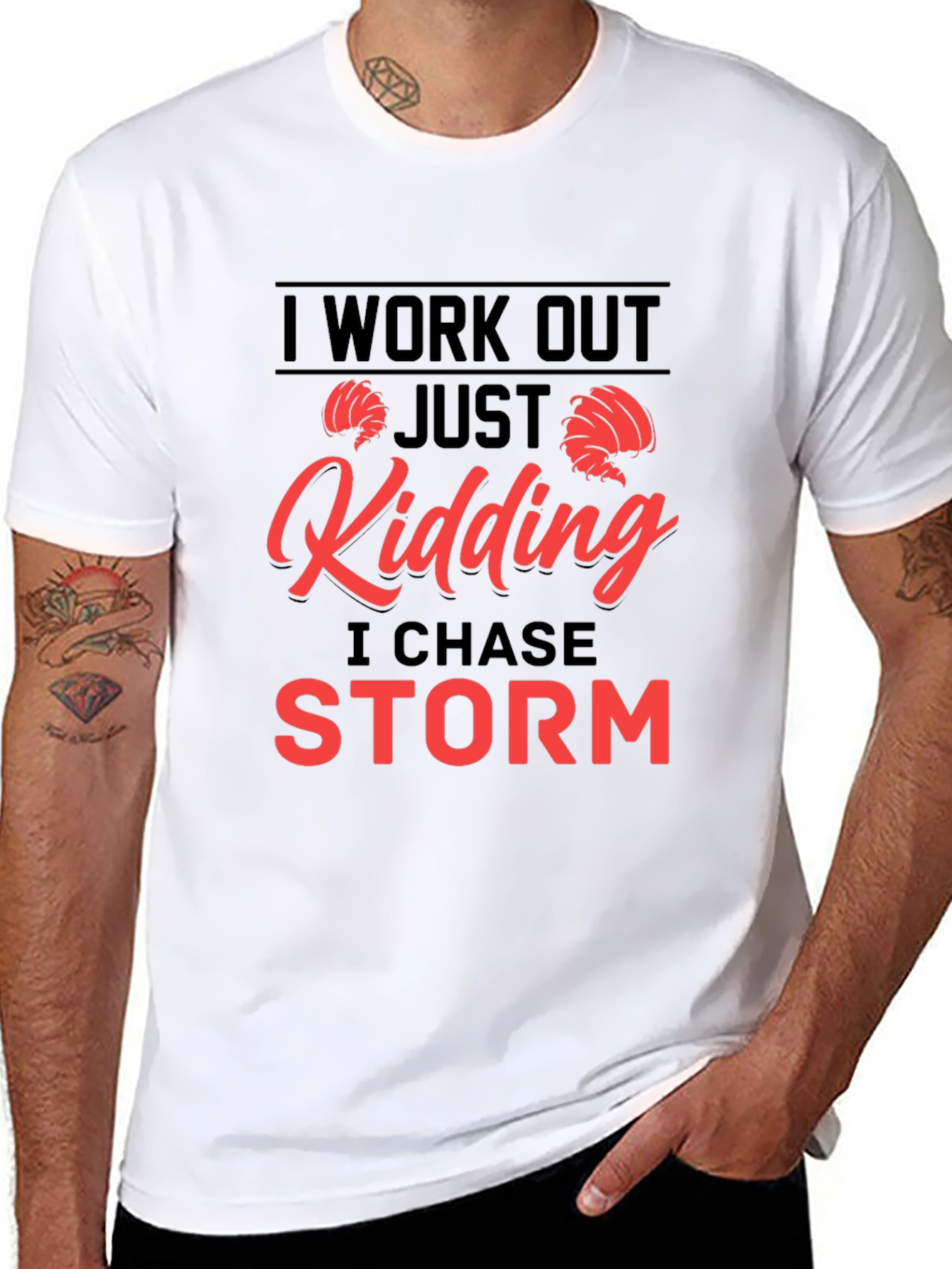 Black I Work Out - Just Kidding I Chase Storm T-Shirt view 8