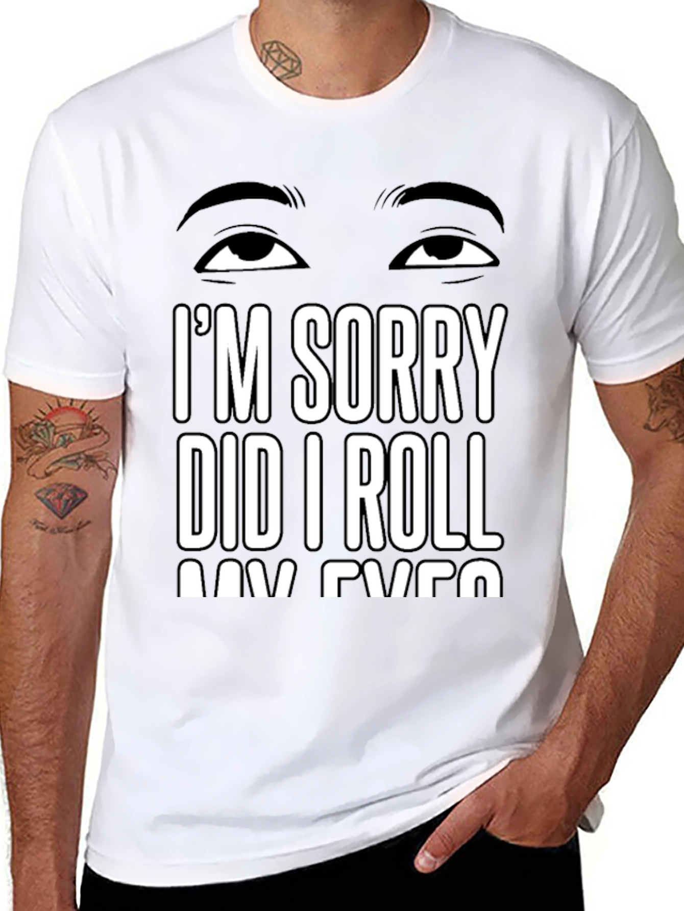 Black I'm Sorry Did I Roll My Eyes T-Shirt Sarcastic Humor Tee view 8