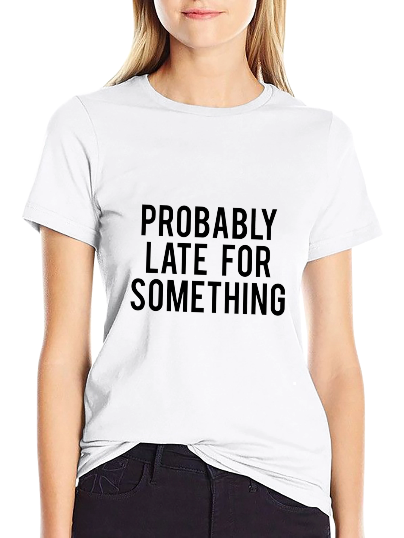 Black Funny "Probably Late" Black Cotton T-Shirt view 9
