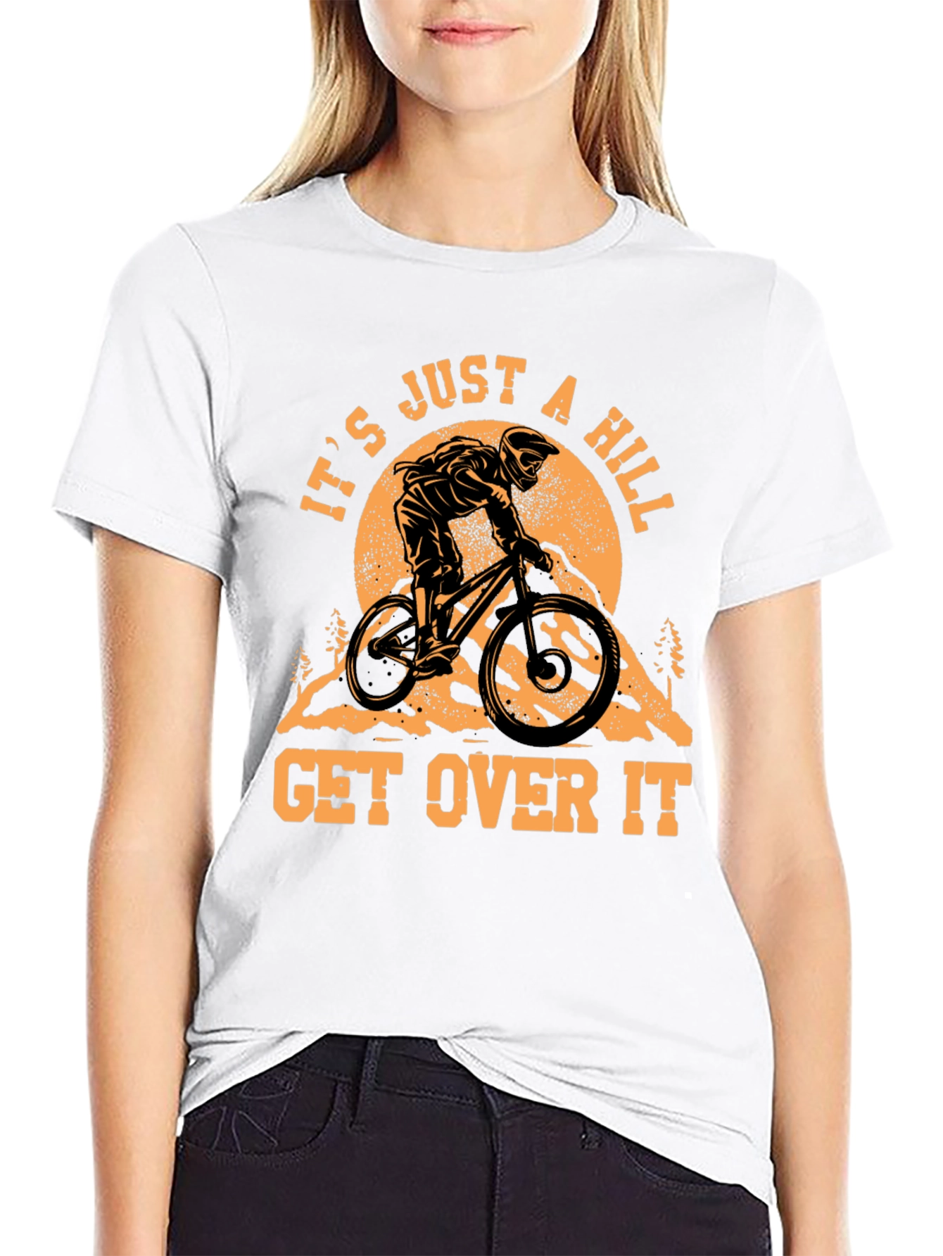 It's Just a Hill T-Shirt - Mountain Biker Design - 9