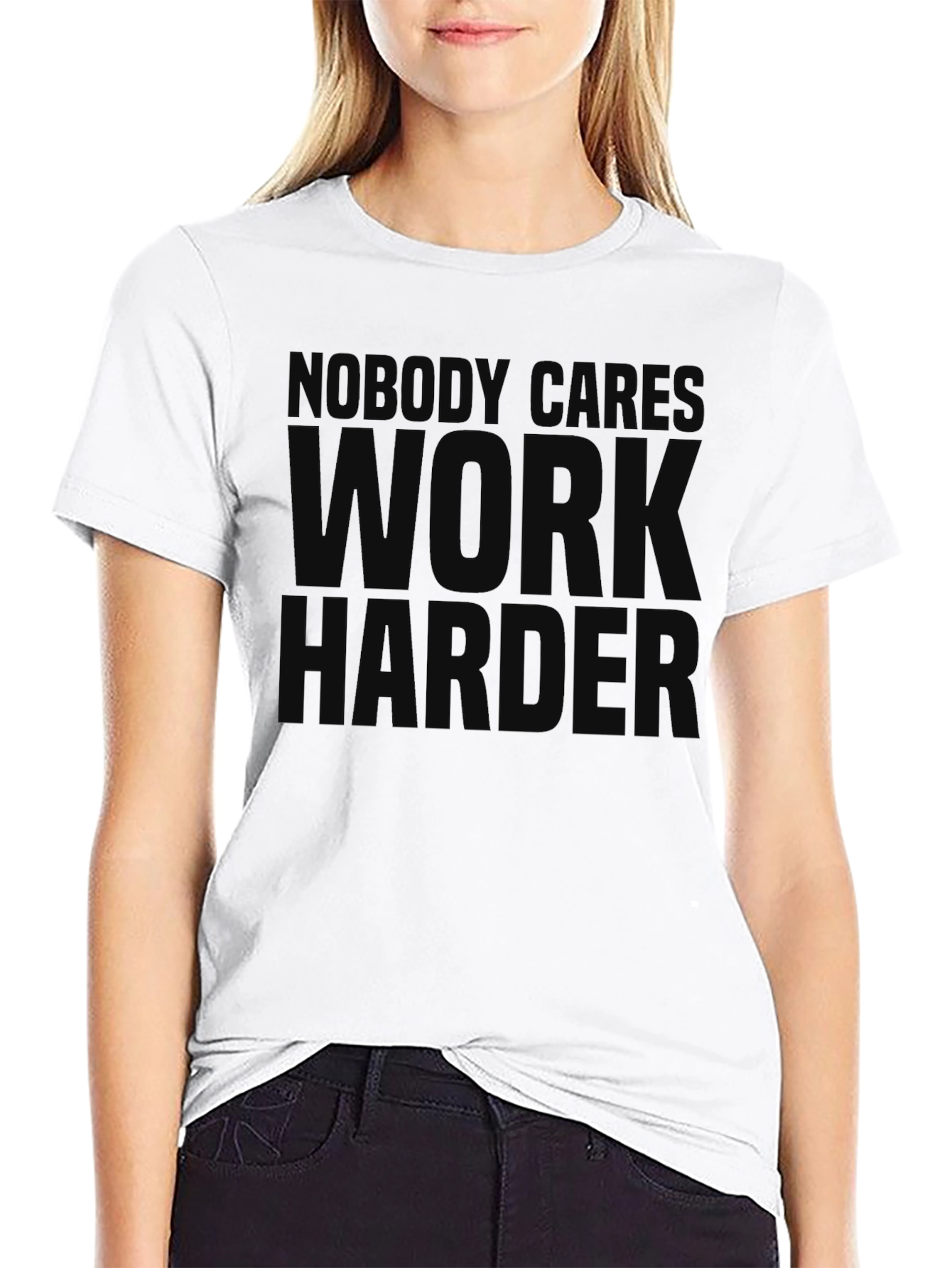 Black Nobody Cares Work Harder Black T-Shirt view 9
