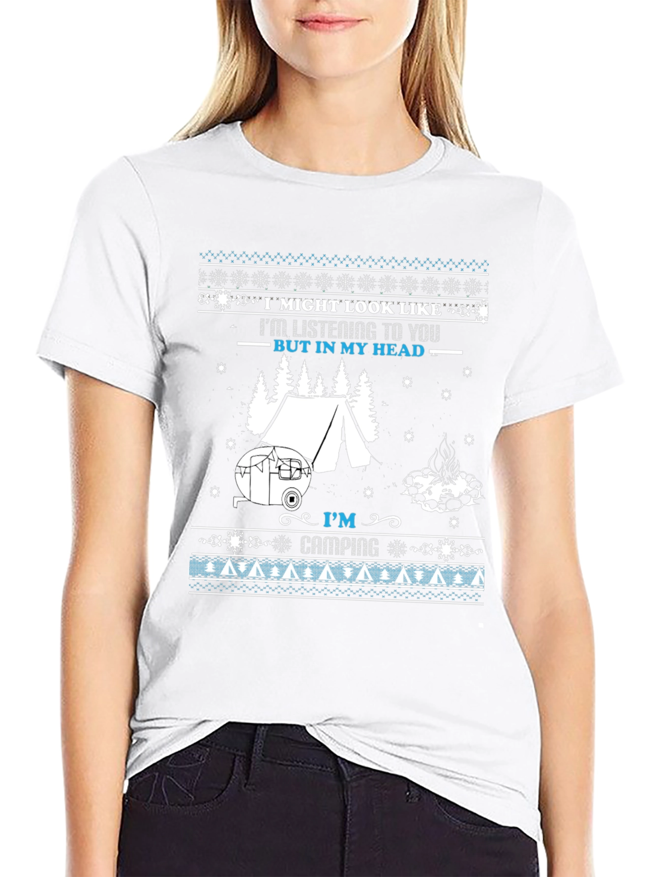 Funny Camping T-Shirt: I'm Listening (In My Head) - 9