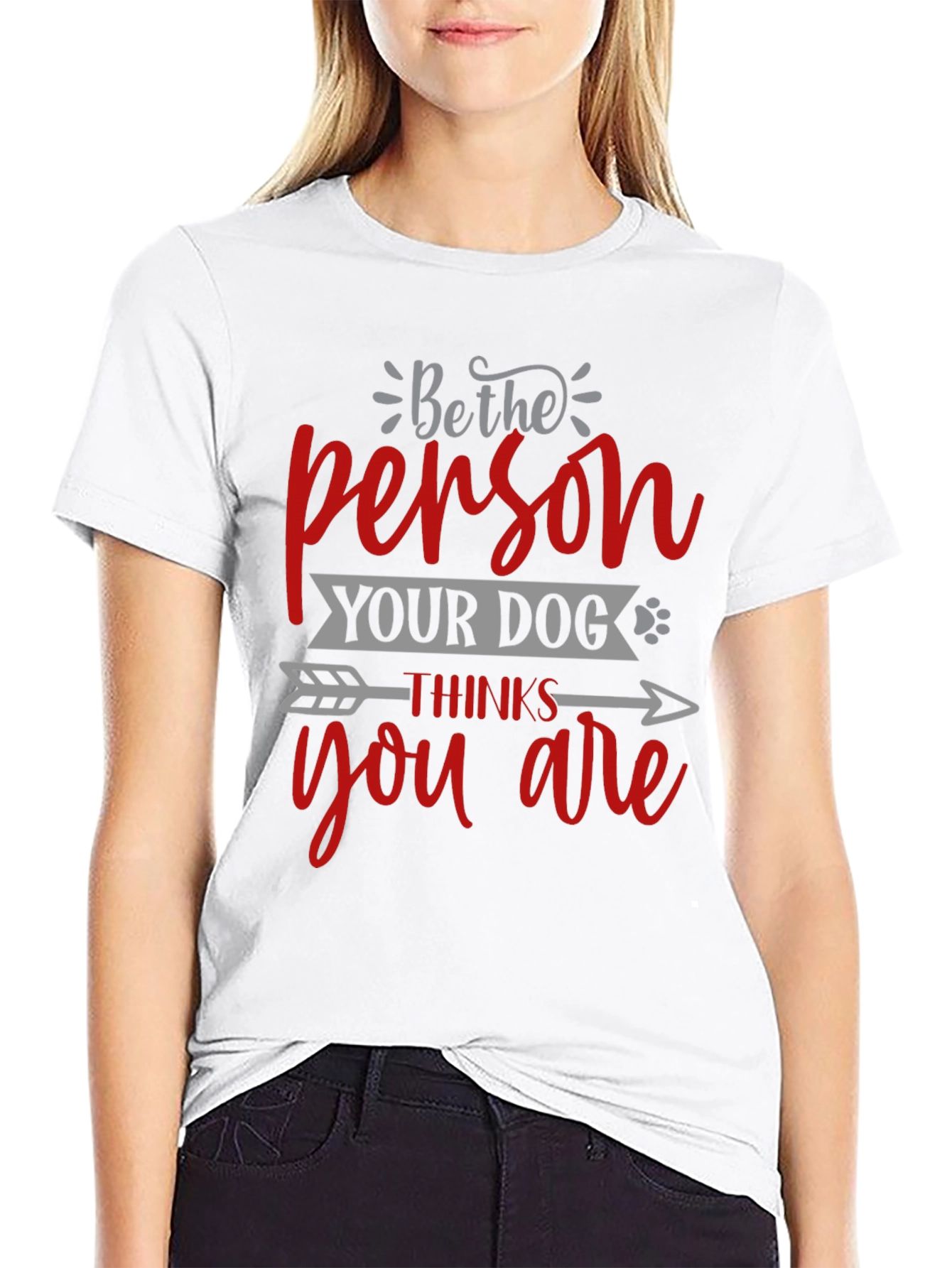 Black Be the Person Your Dog Thinks You Are T-Shirt view 9