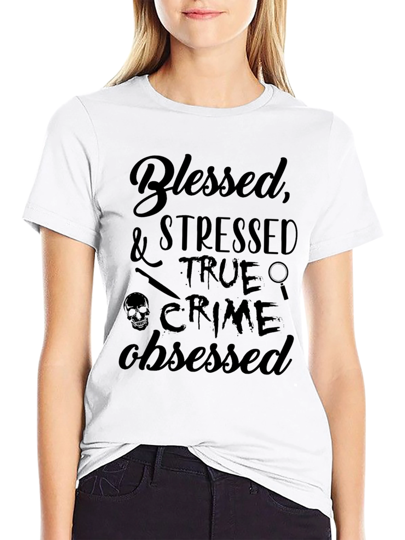 Black Blessed Stressed True Crime Obsessed T-Shirt view 9