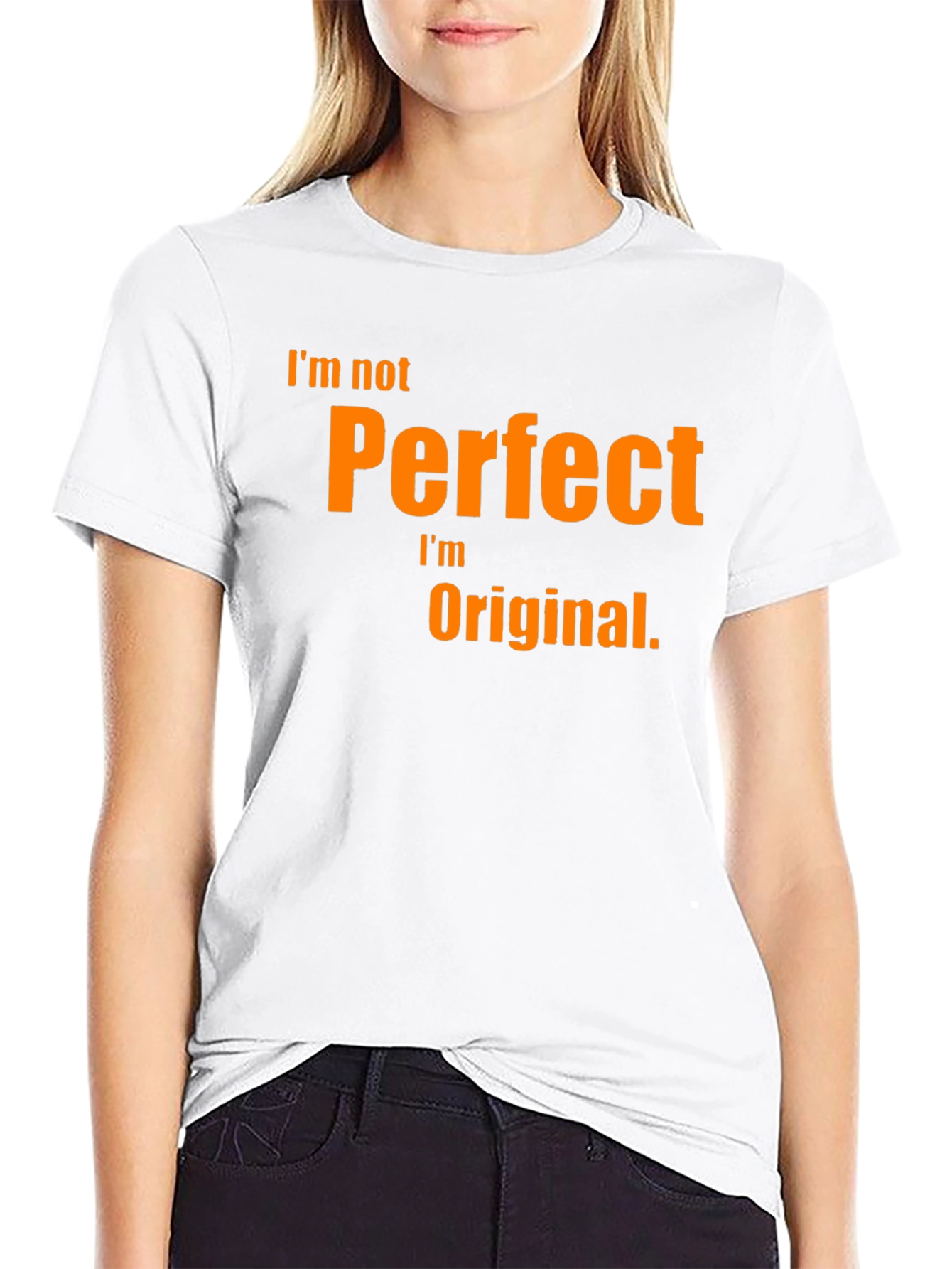 Black I'm Not Perfect, I'm Original T-Shirt view 9