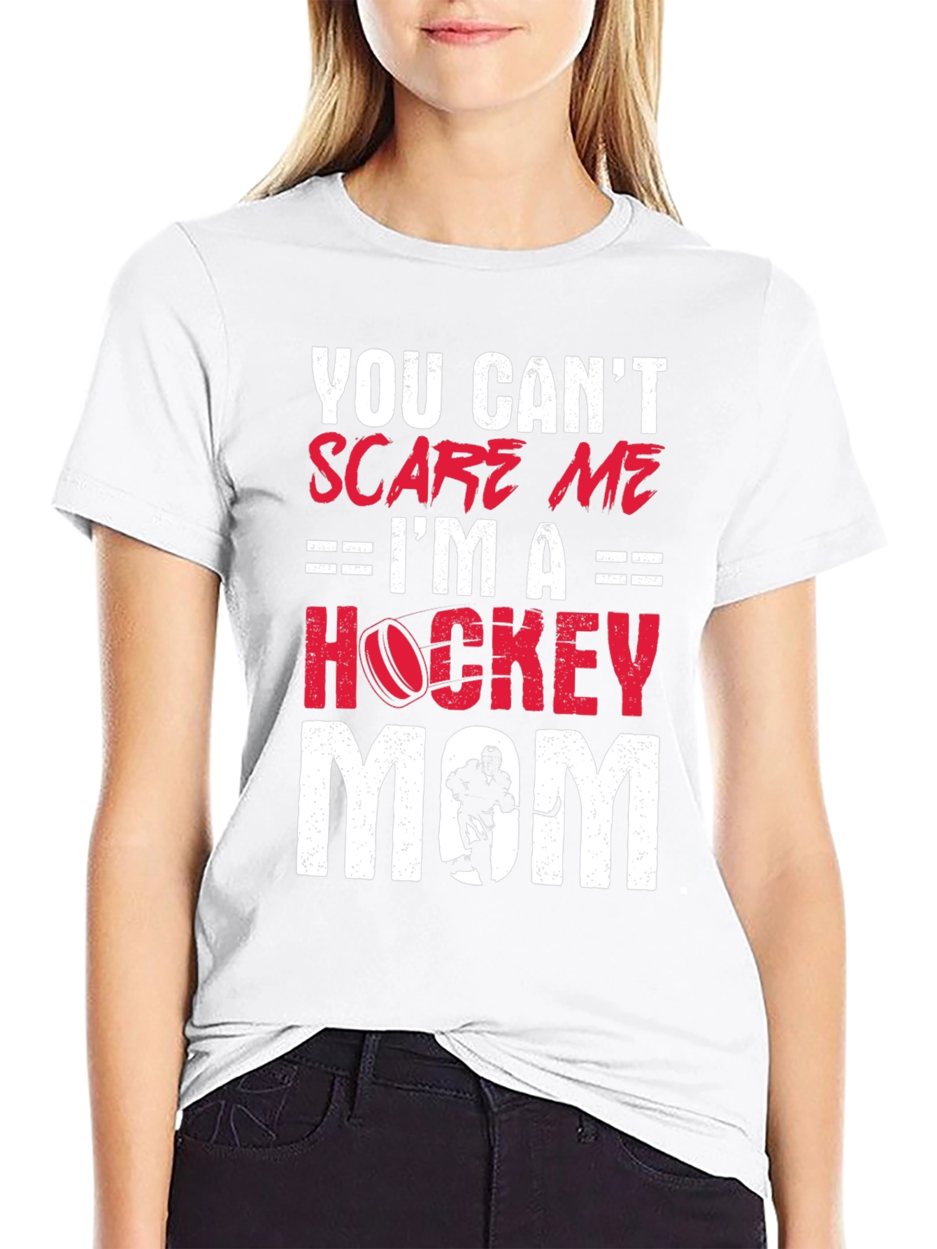 Hockey Mom T-Shirt - You Can't Scare Me! - 9