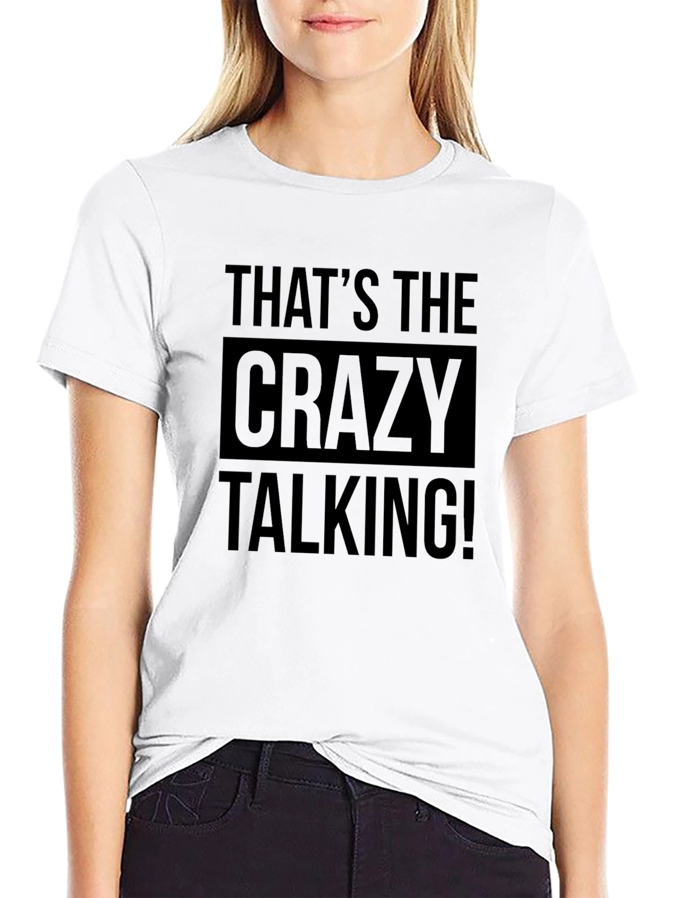 Black That's the Crazy Talking! Graphic Tee view 9